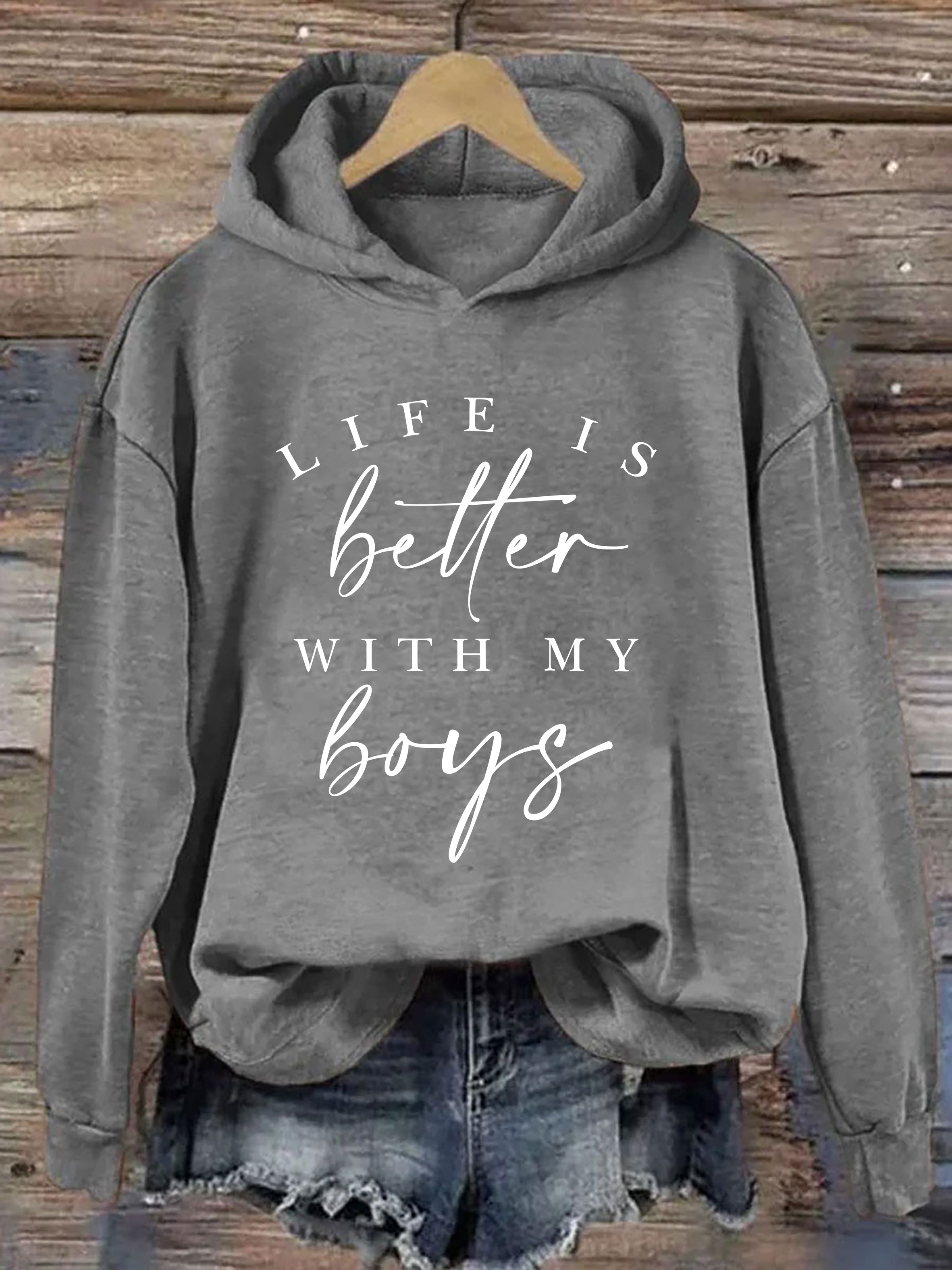 Life Is Better With My Boys Hoodie