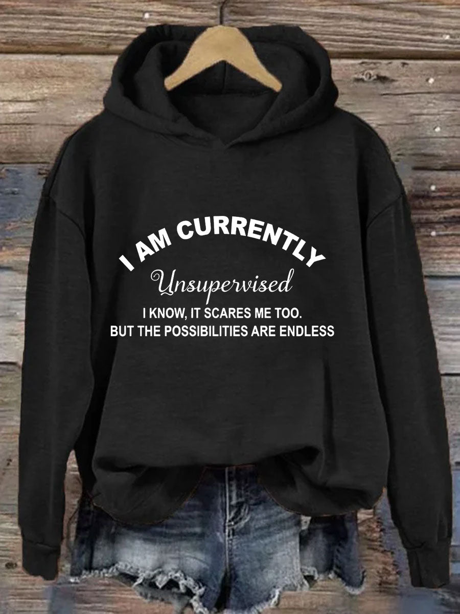 I Am Currently Unsupervised Hoodie