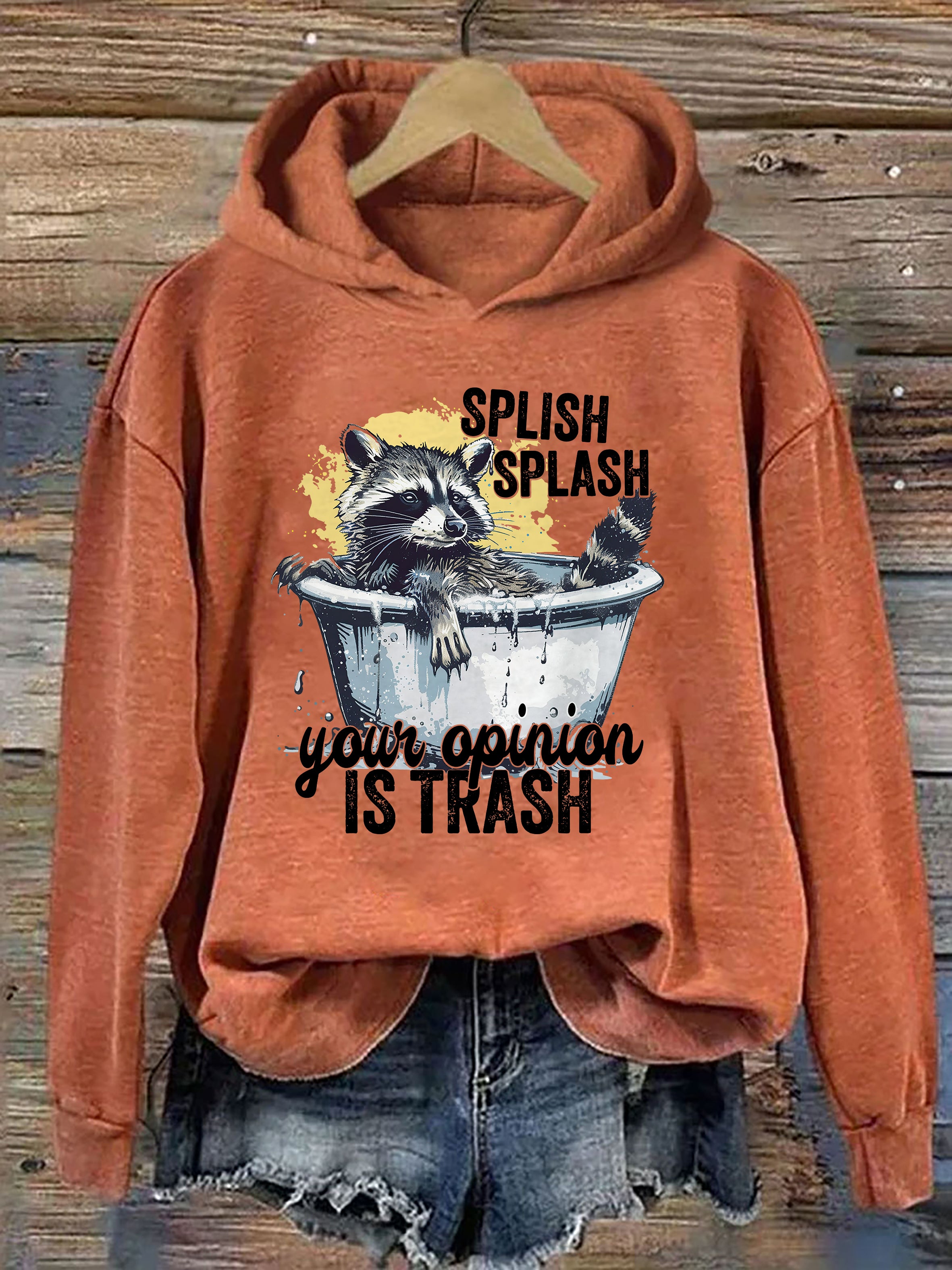 Splash Splash Your Opinion Is Trash Hoodie