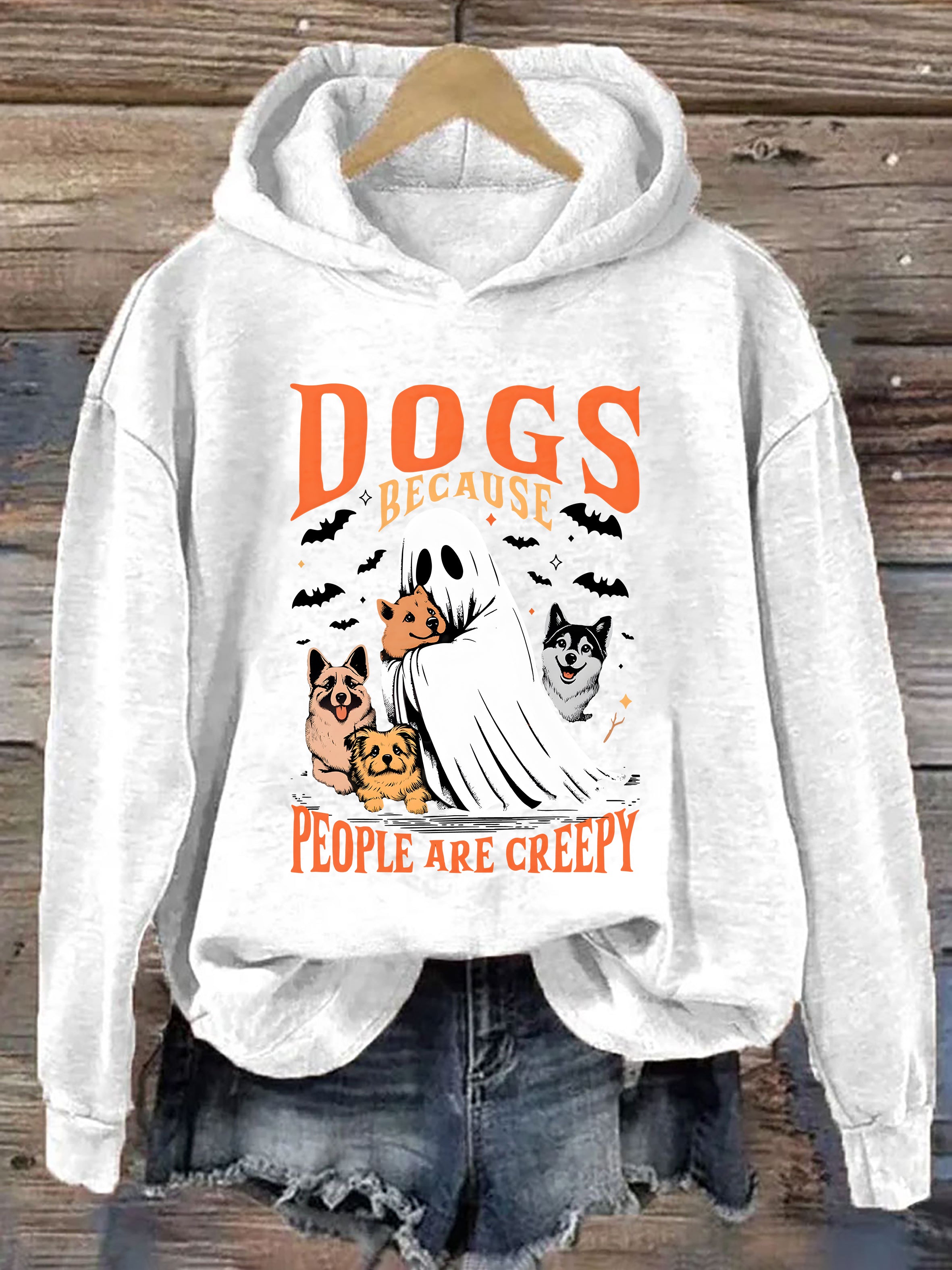 Dogs Because People Are Creepy Hoodie