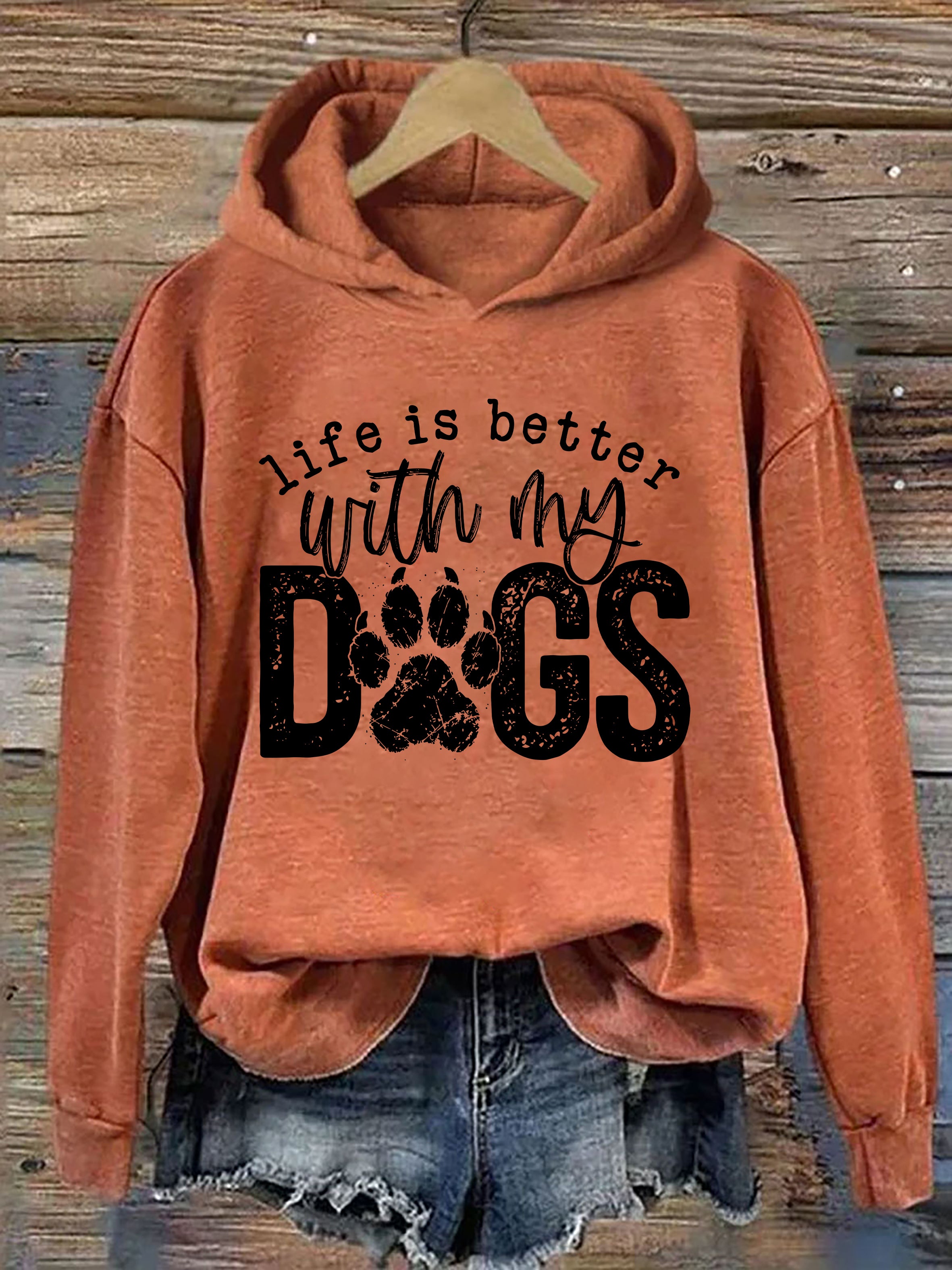 Life Is Better With My Dogs Hoodie
