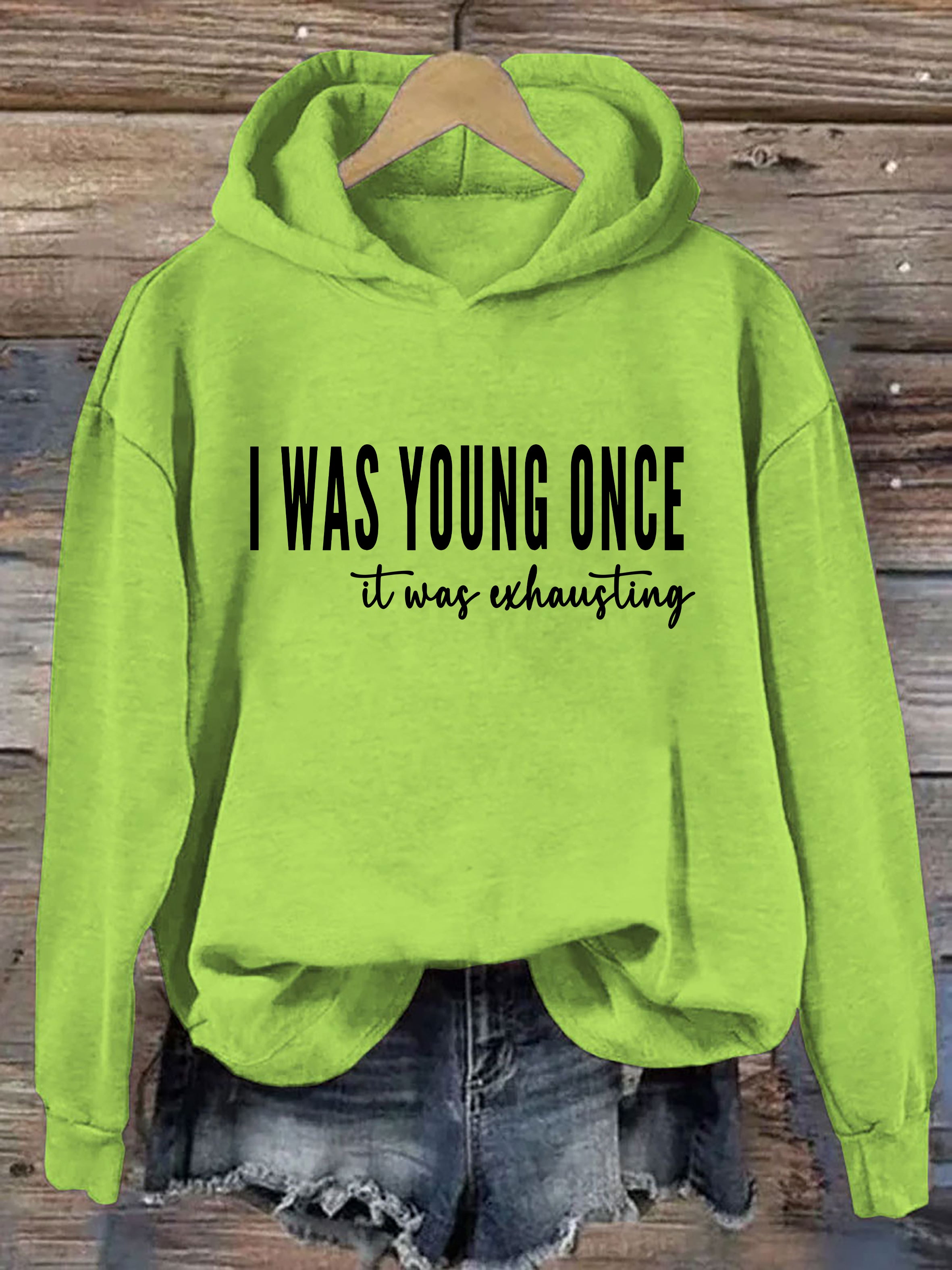 I Was Young Once It Was Exhausting Hoodie
