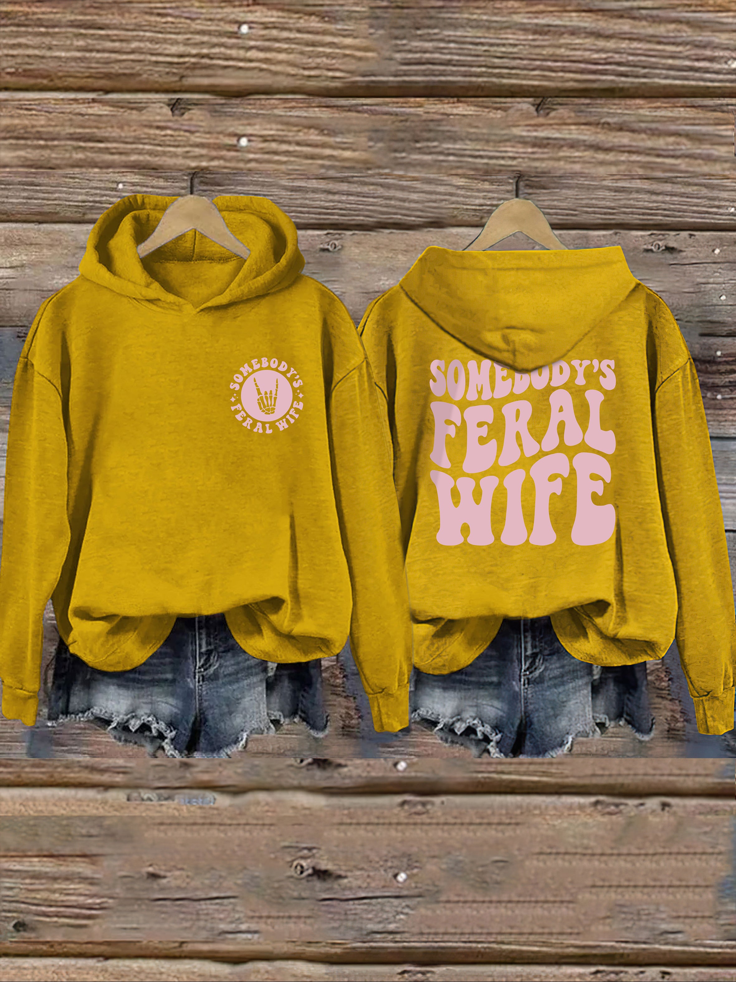 Somebody's  Feral Wife Hoodie