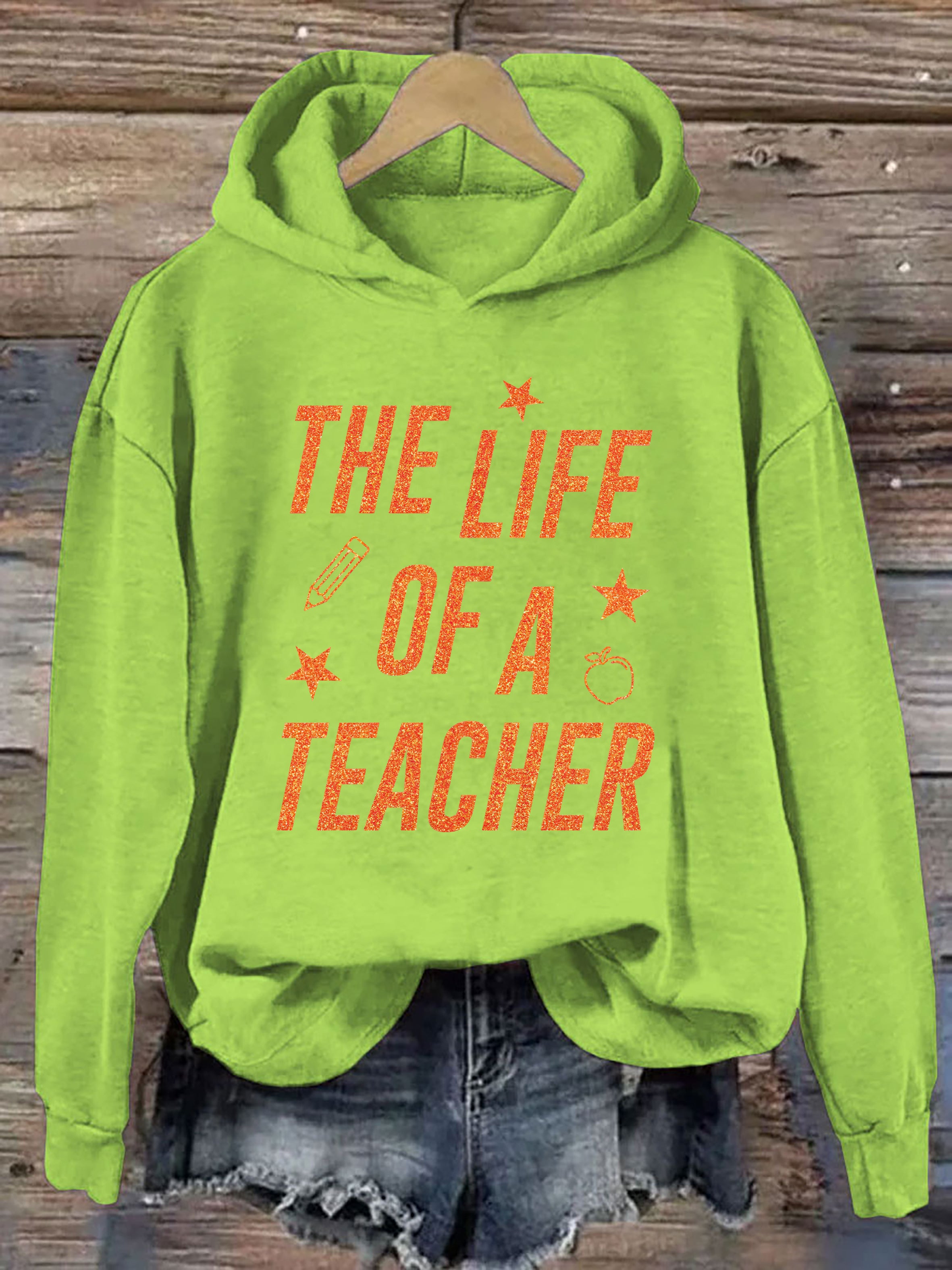 The Life of A Teacher Hoodie