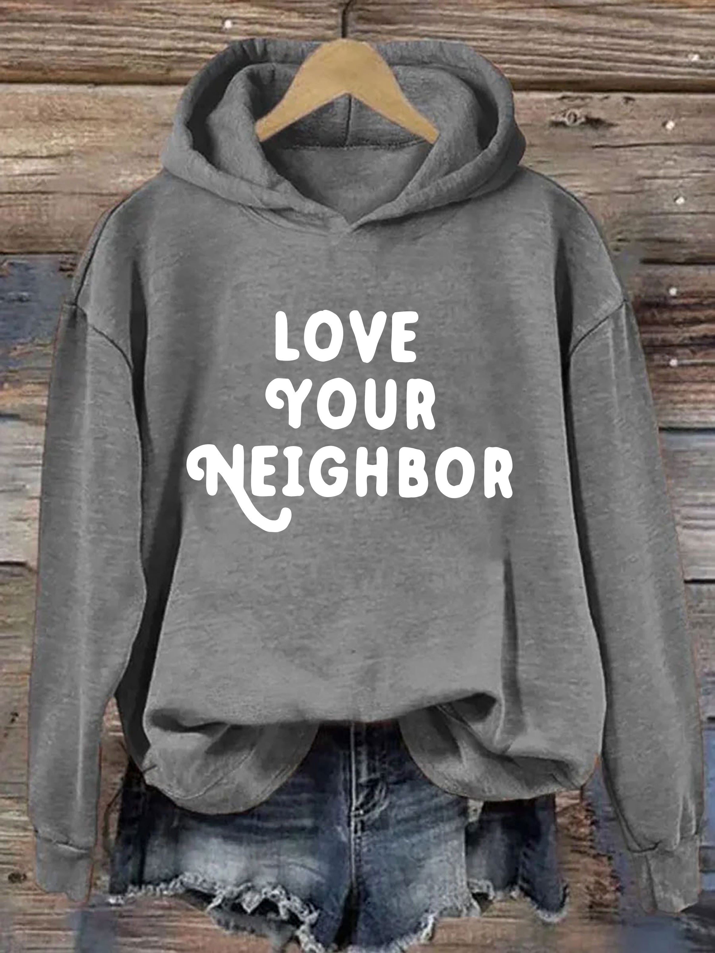 Love Your Neighbor Hoodie