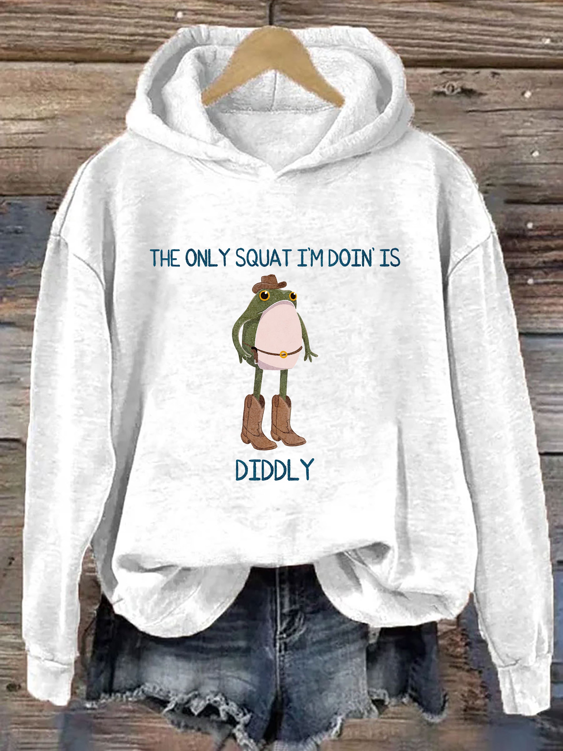 The Only Squat I'M Doin' Is Diddly Hoodie
