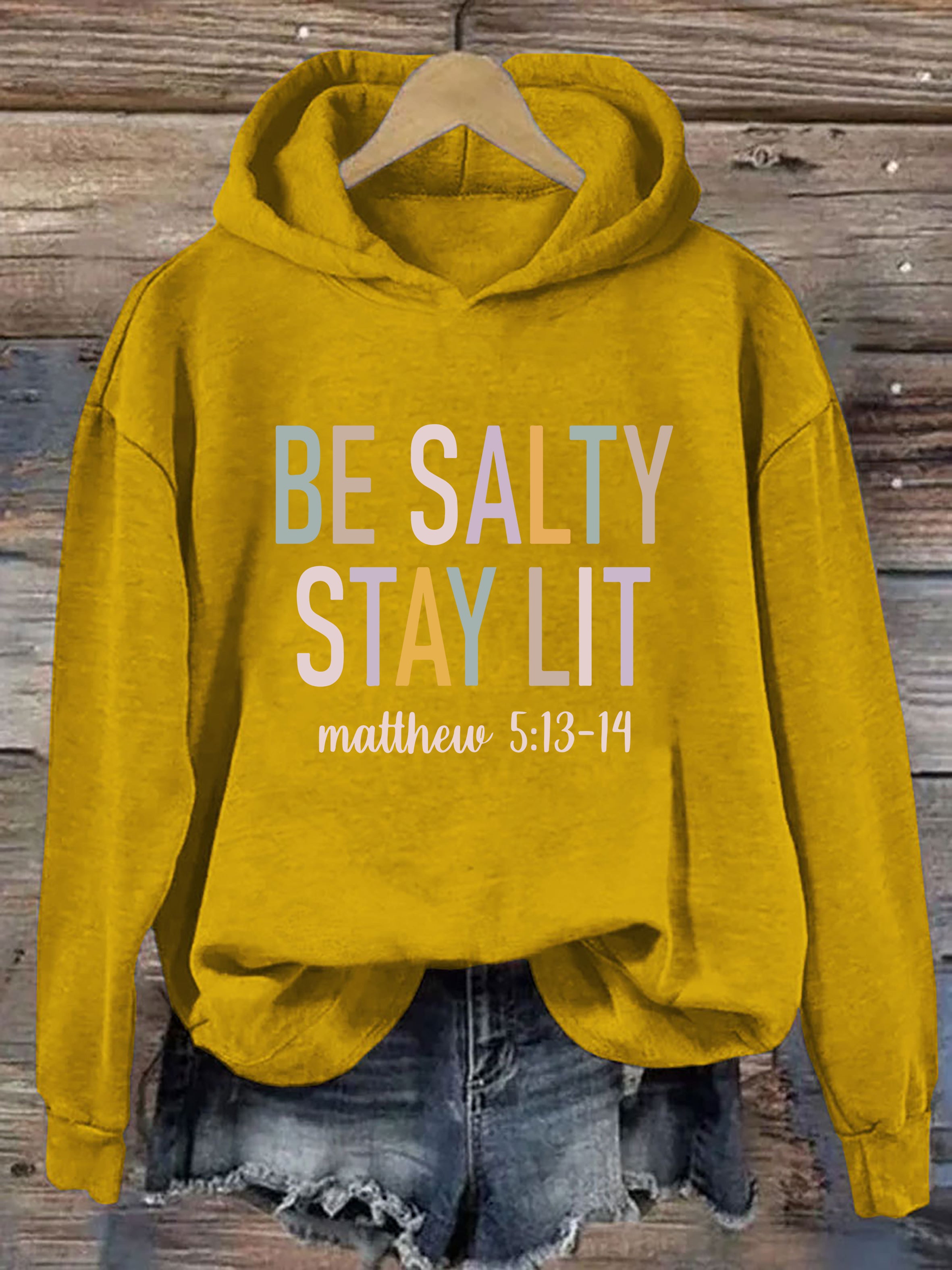 Be Salty Stay Lit Matthew 5:13-14 Hoodie
