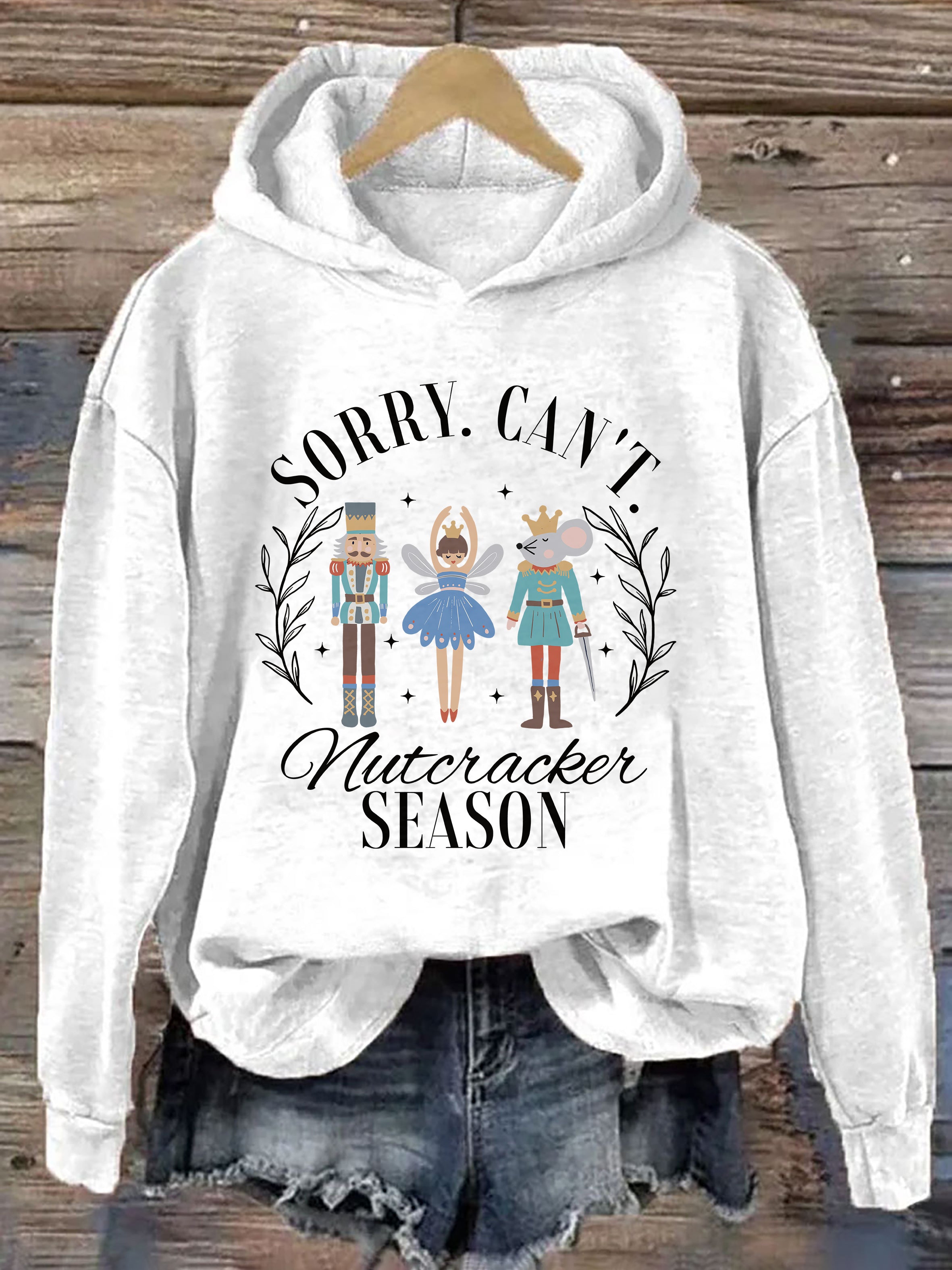 Sorry Can't Nutcracker Season Hoodie