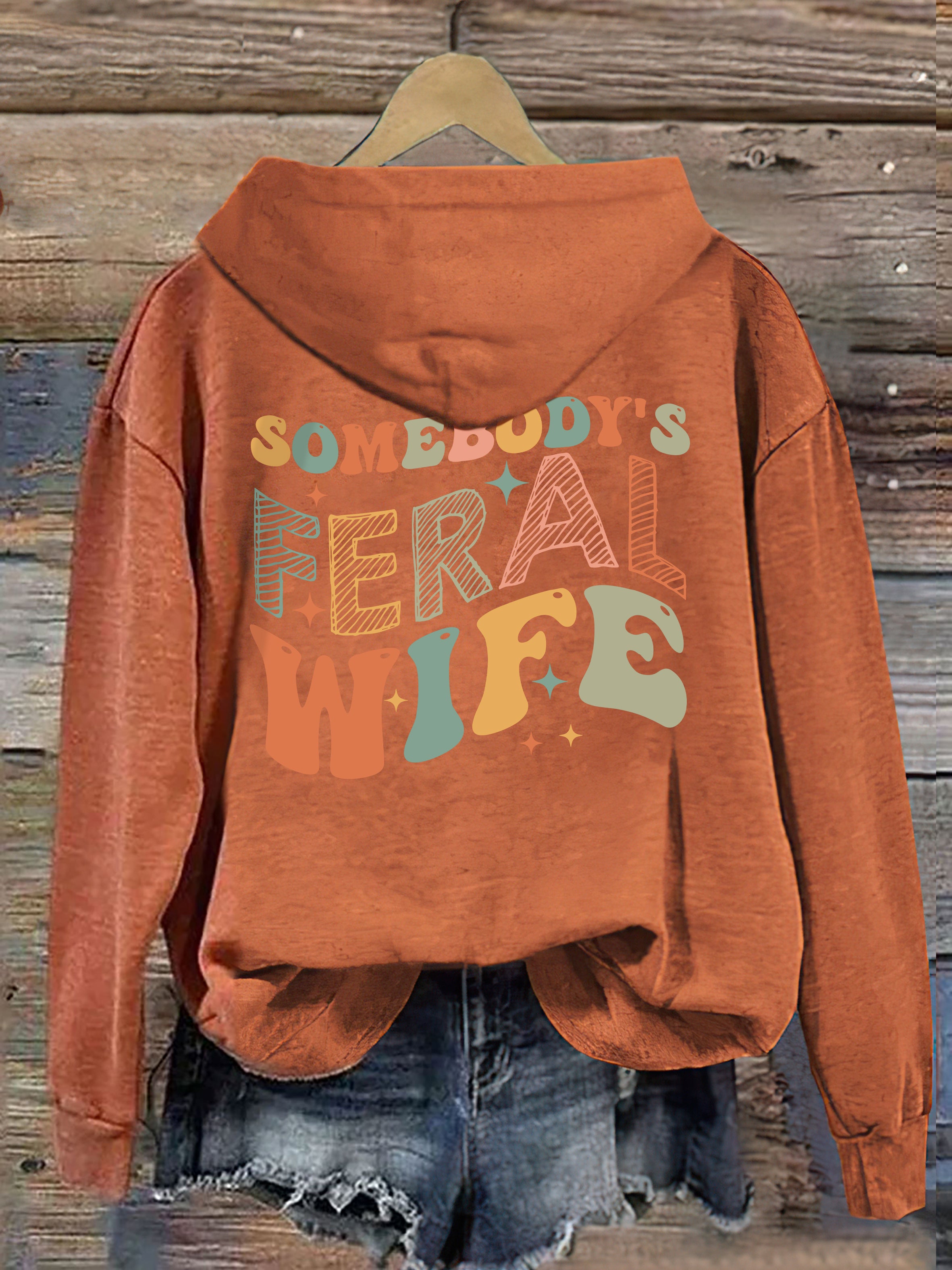 Somebody's Feral Wife Hoodie