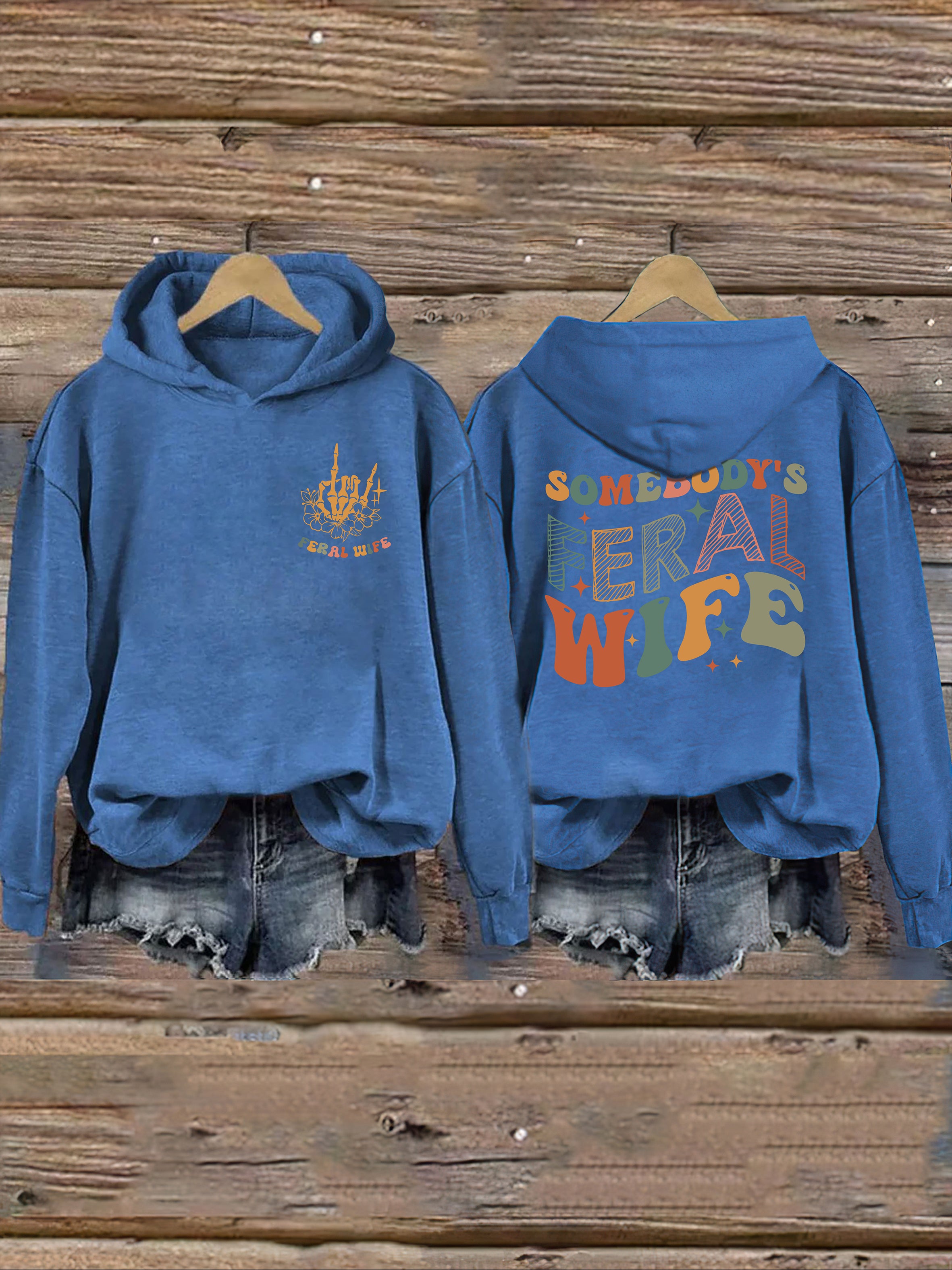 Somebody's Feral Wife Hoodie