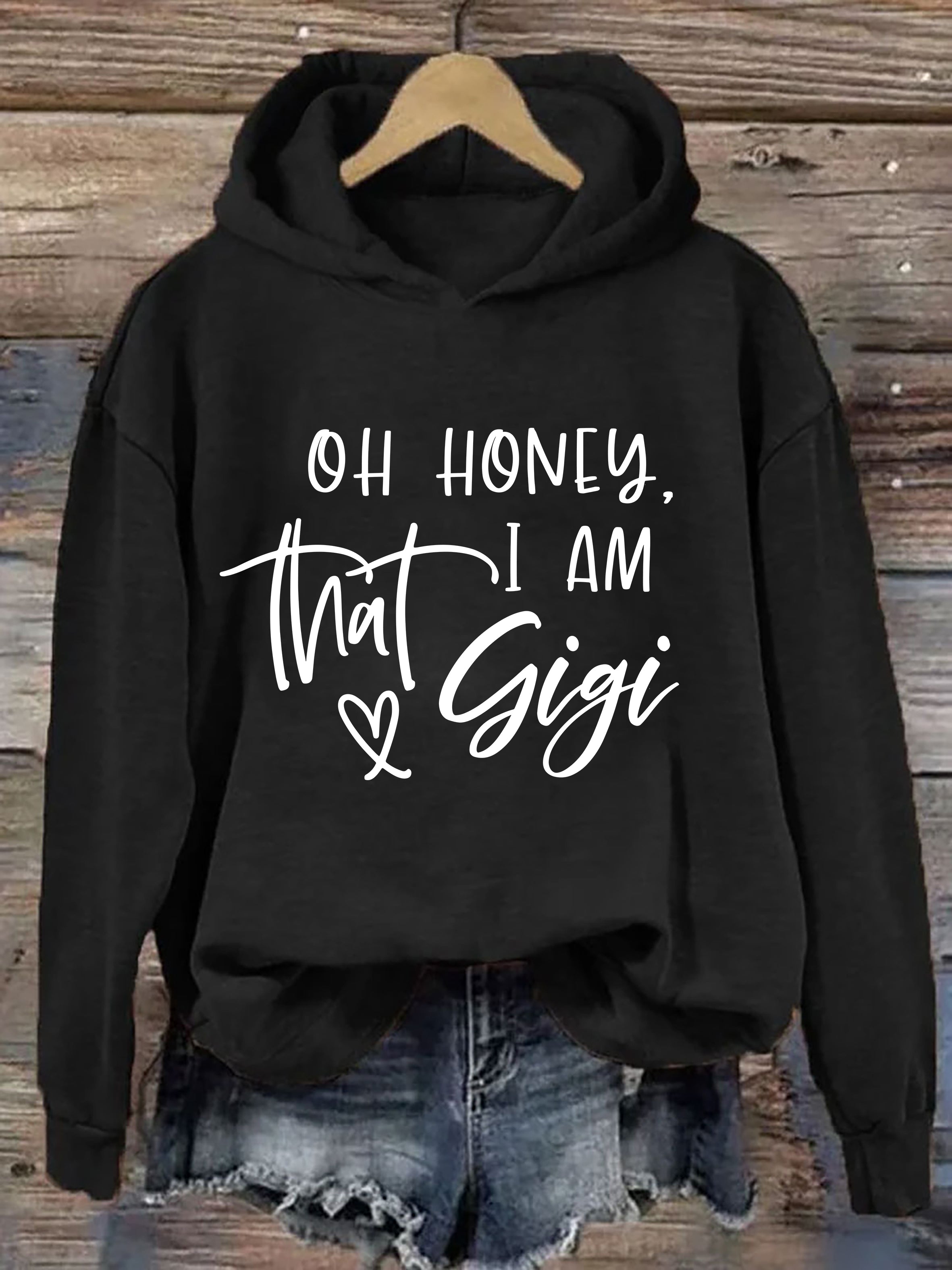 Oh Honey I'm That Gigi Hoodie