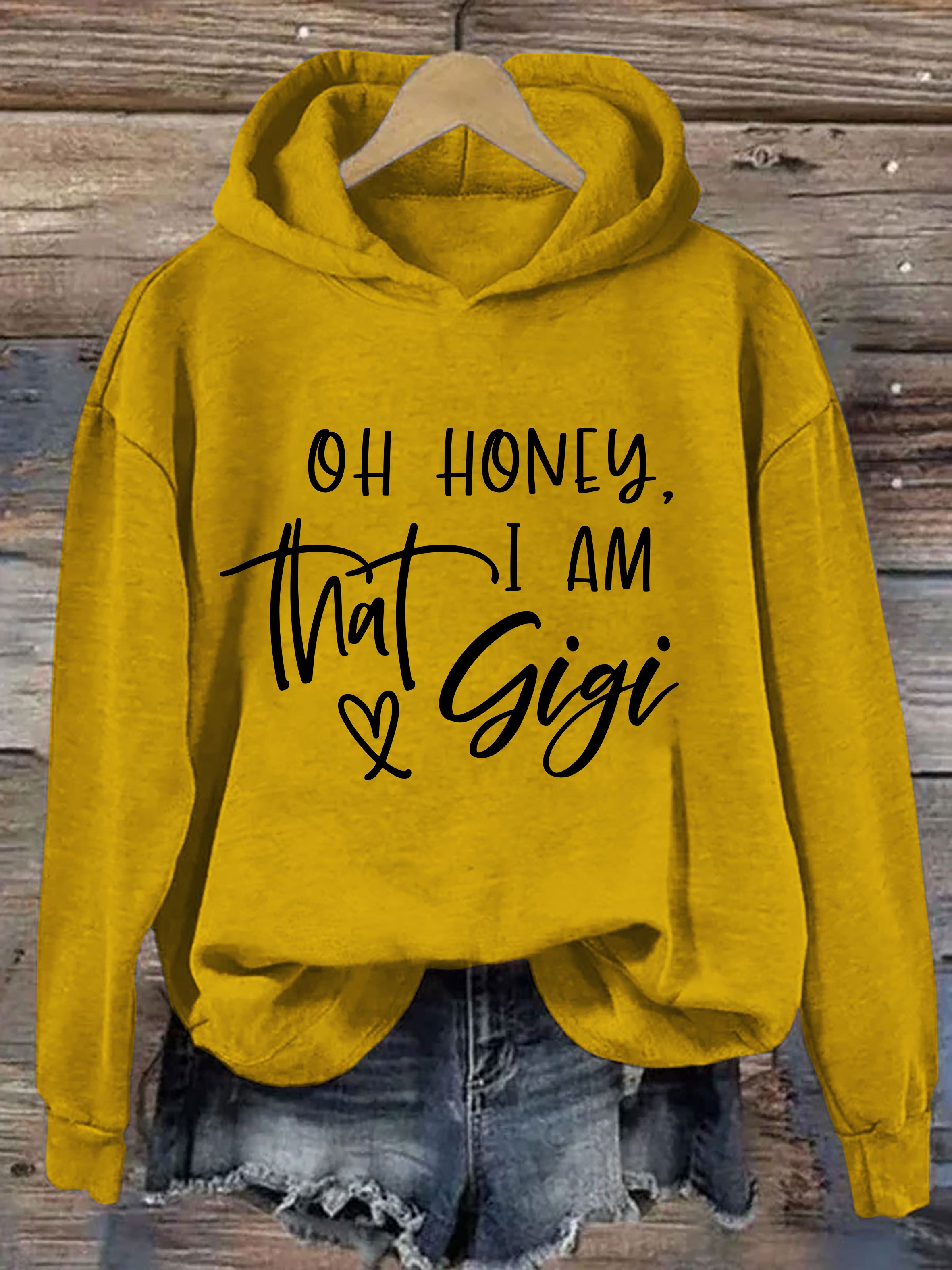 Oh Honey I'm That Gigi Hoodie
