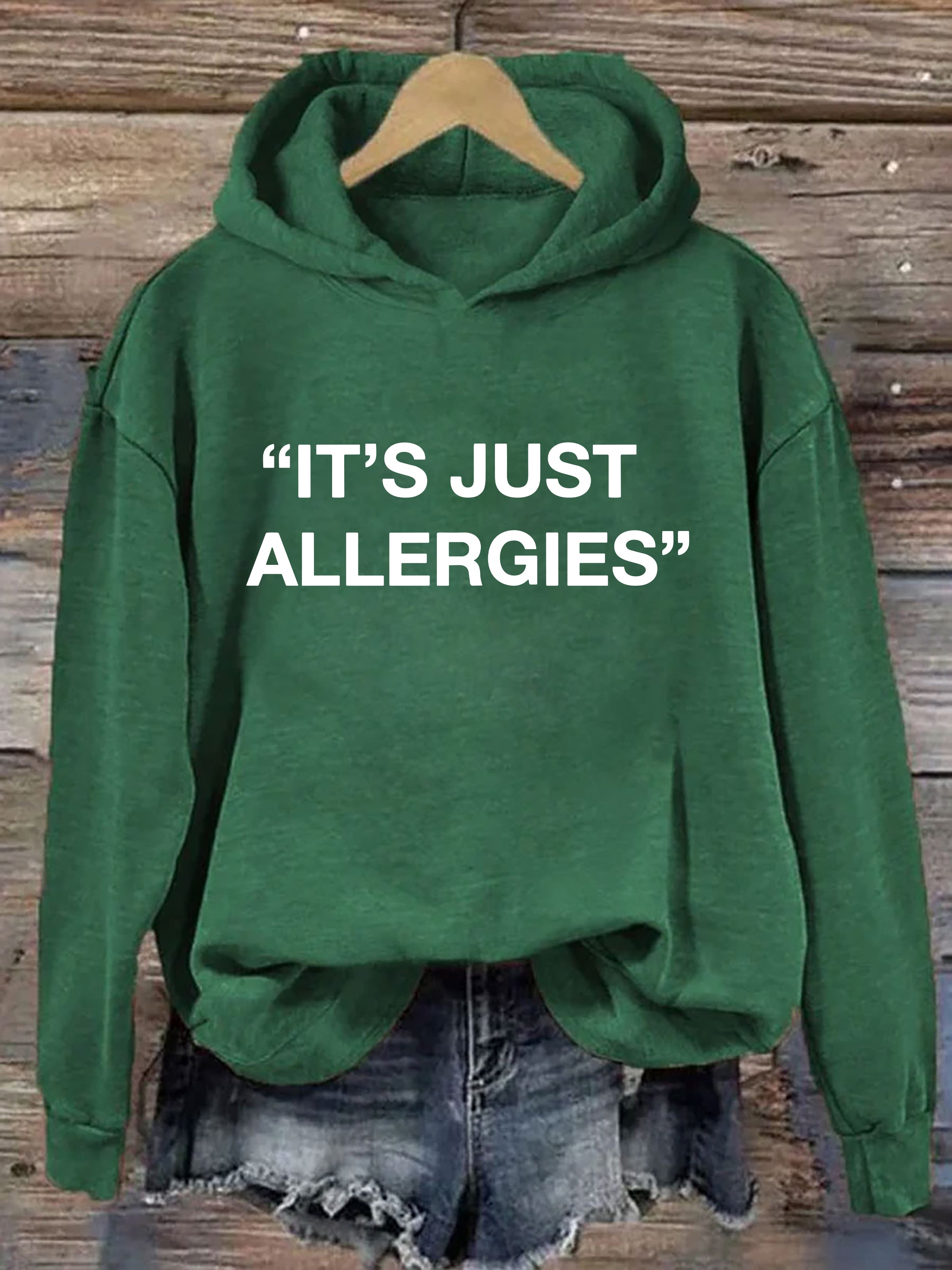 It's Just Allergies Hoodie