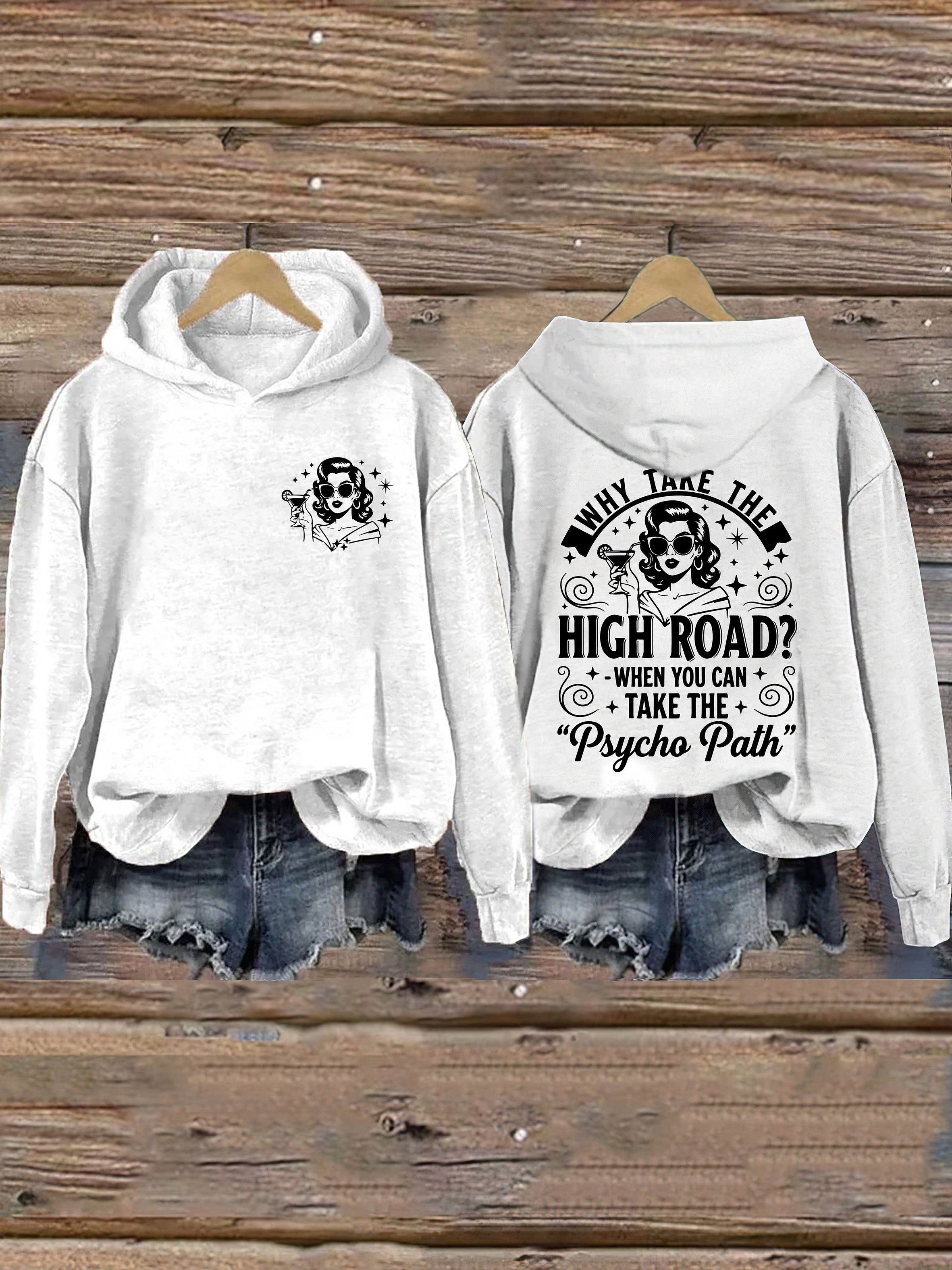 Why Take The High Road When You Can Take The Psycho Path Hoodie