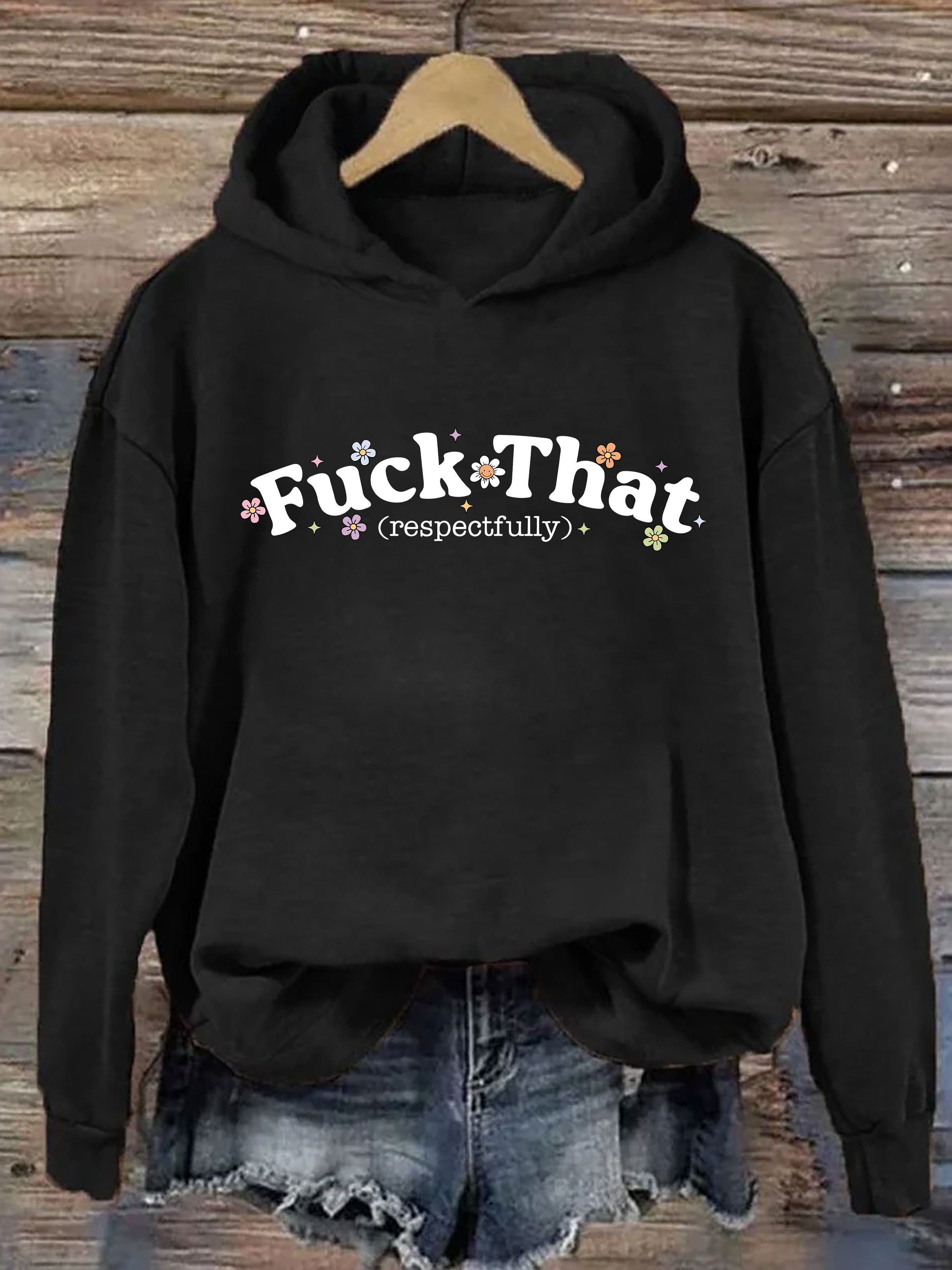 Sarcastic Fuck That Respectfully Hoodie