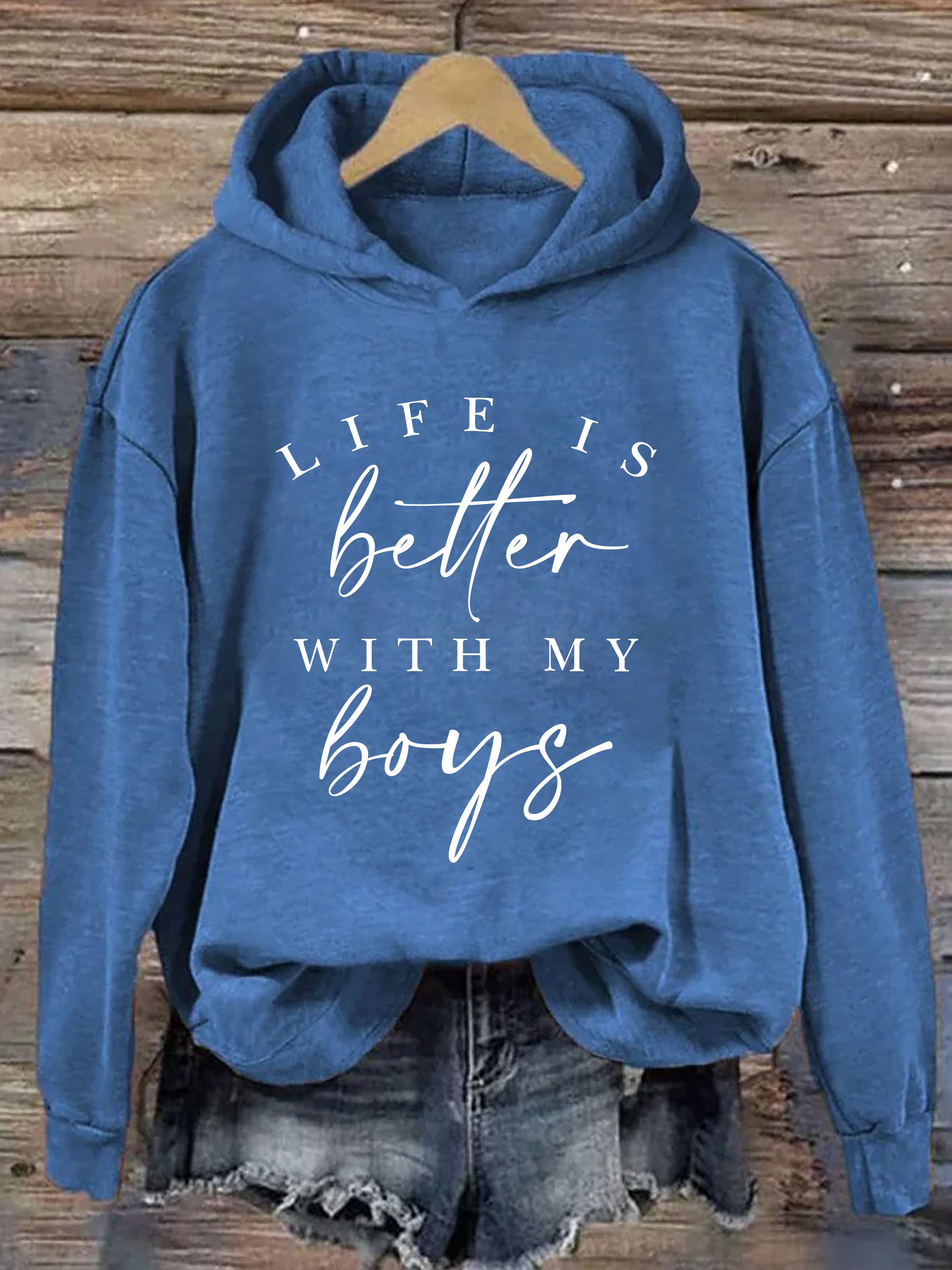 Life Is Better With My Boys Hoodie