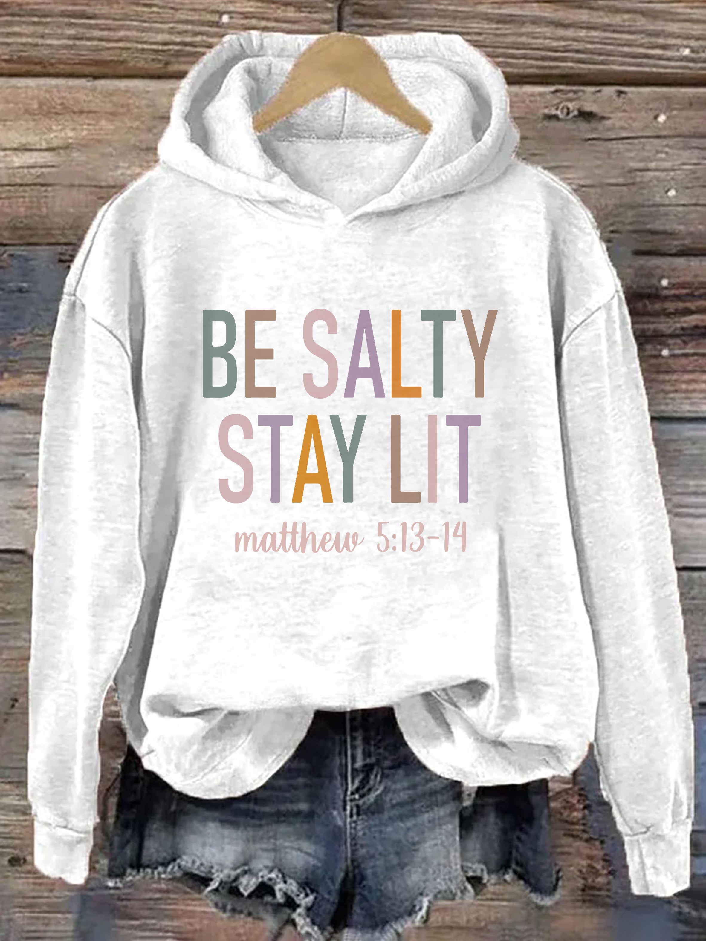 Be Salty Stay Lit Matthew 5:13-14 Hoodie