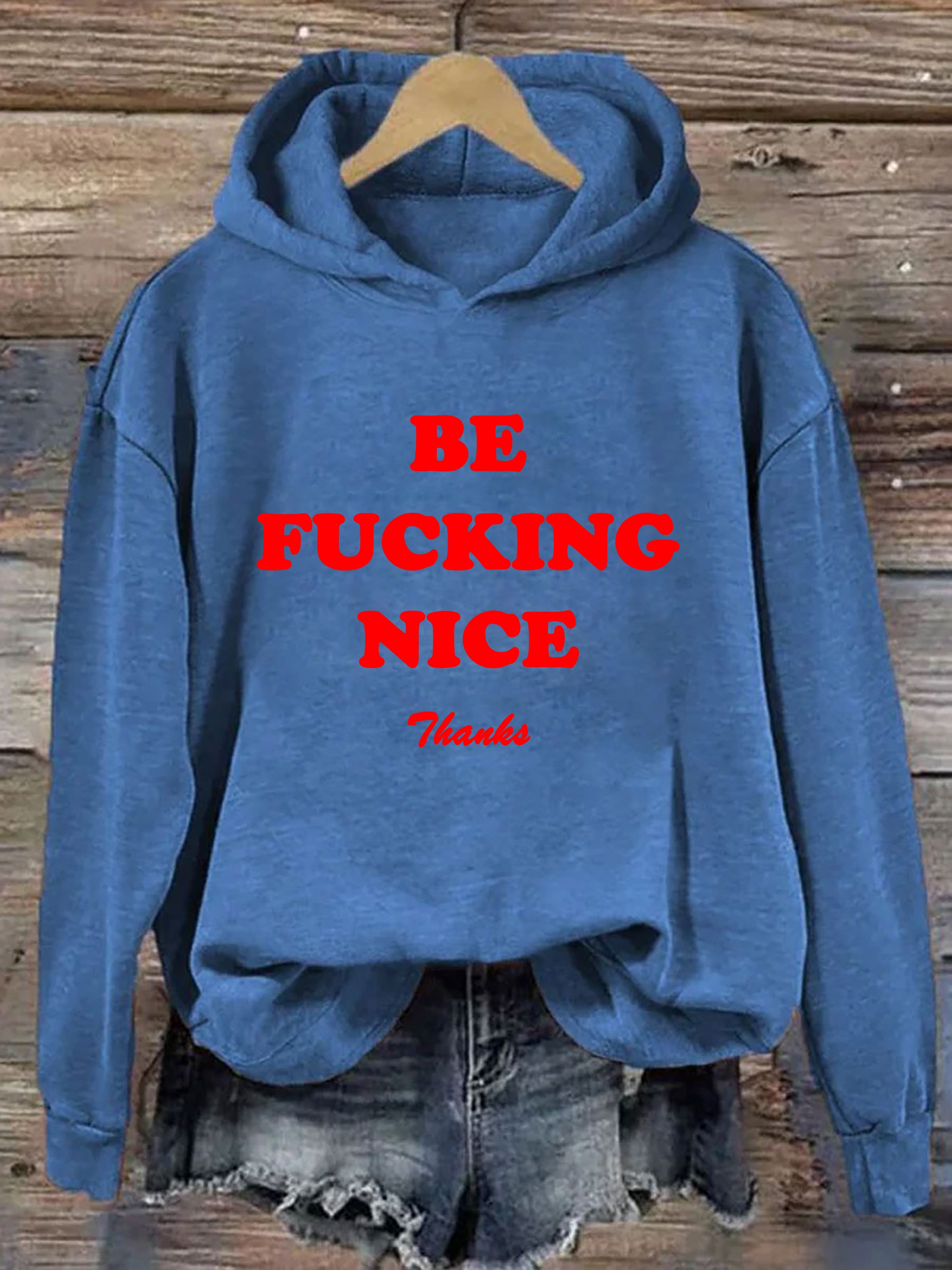 Be Nice Hoodie