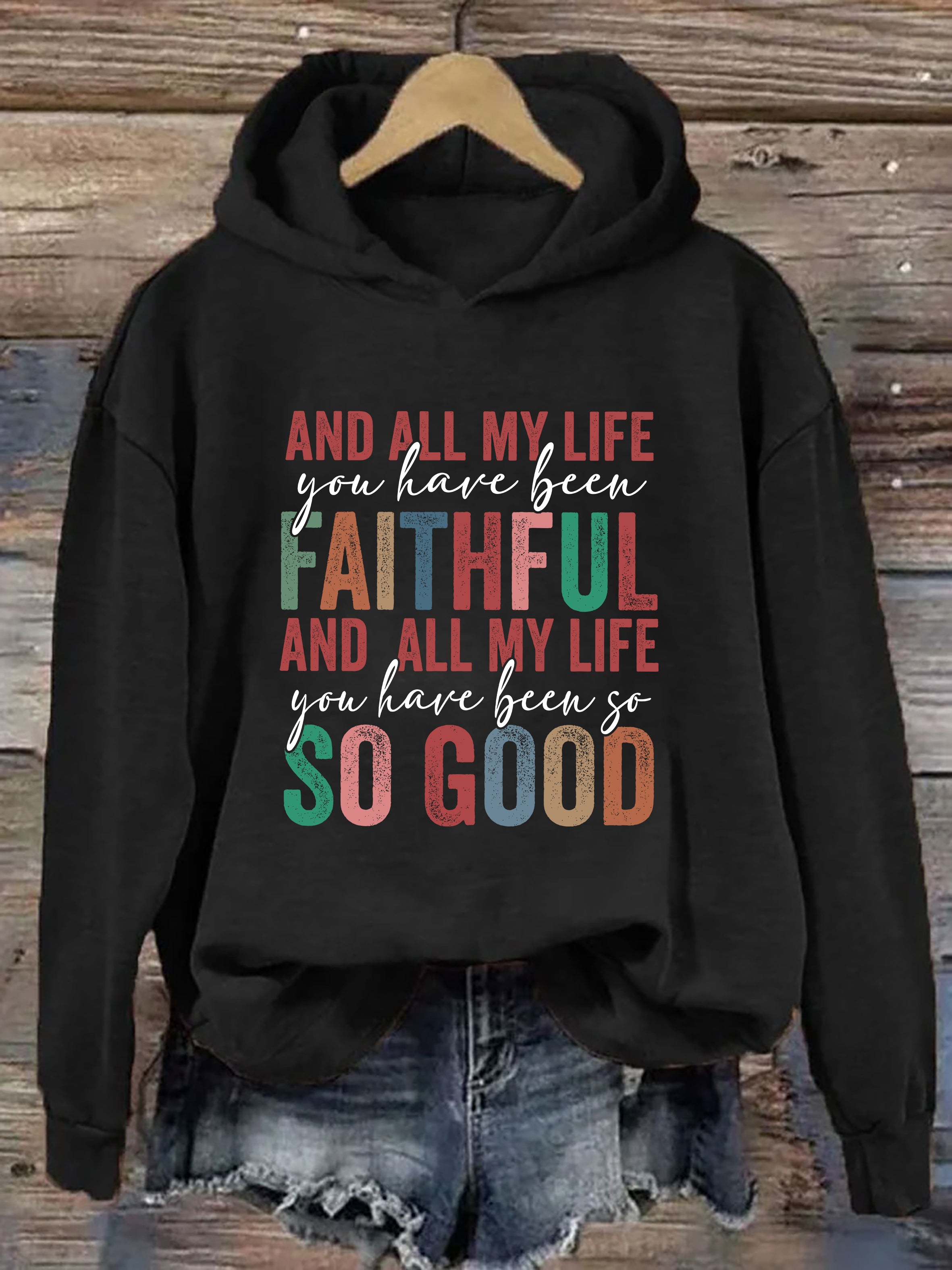 All My Life Faithful Hoodie