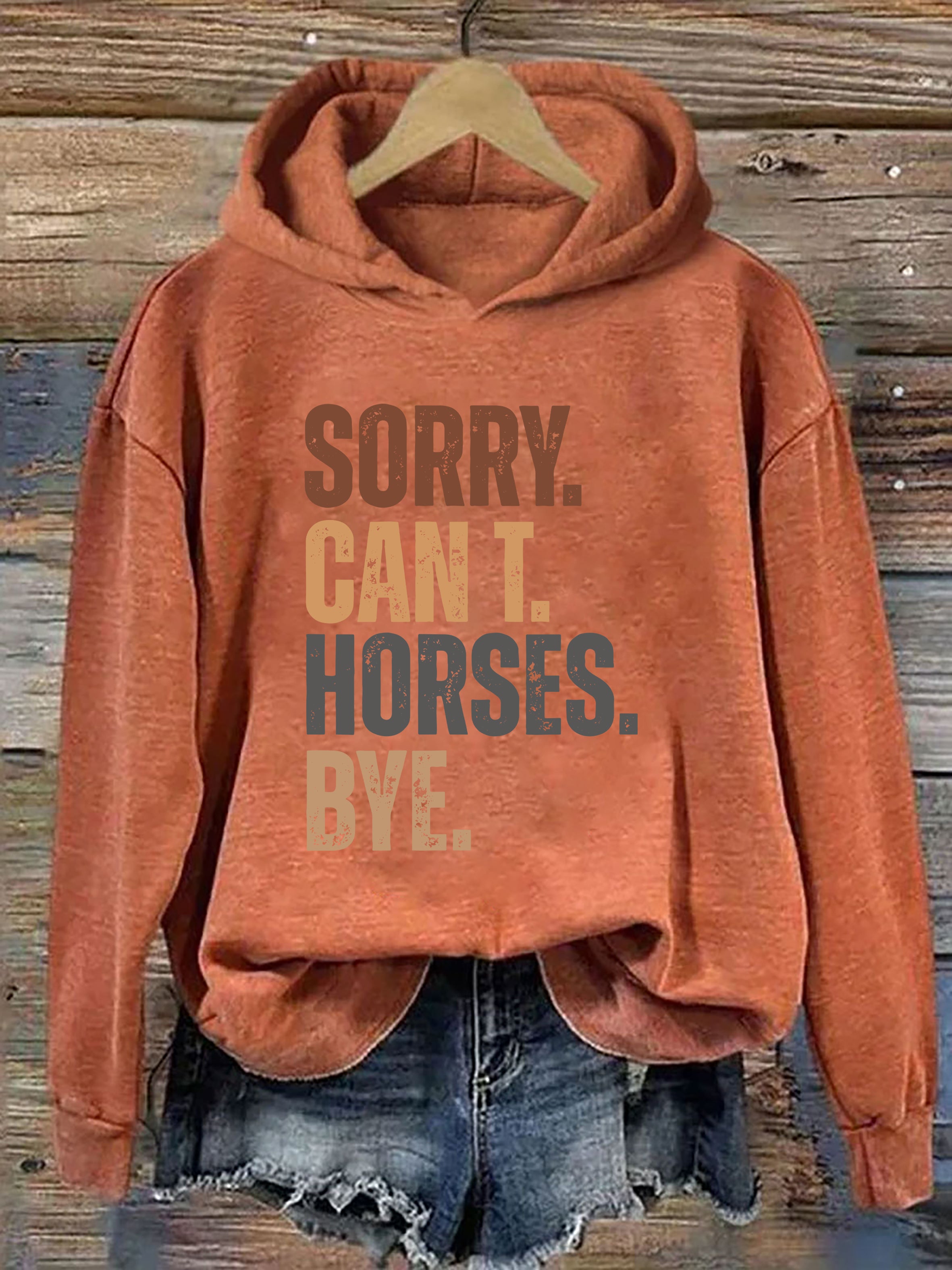 Sorry Can't Horses Bye Hoodie