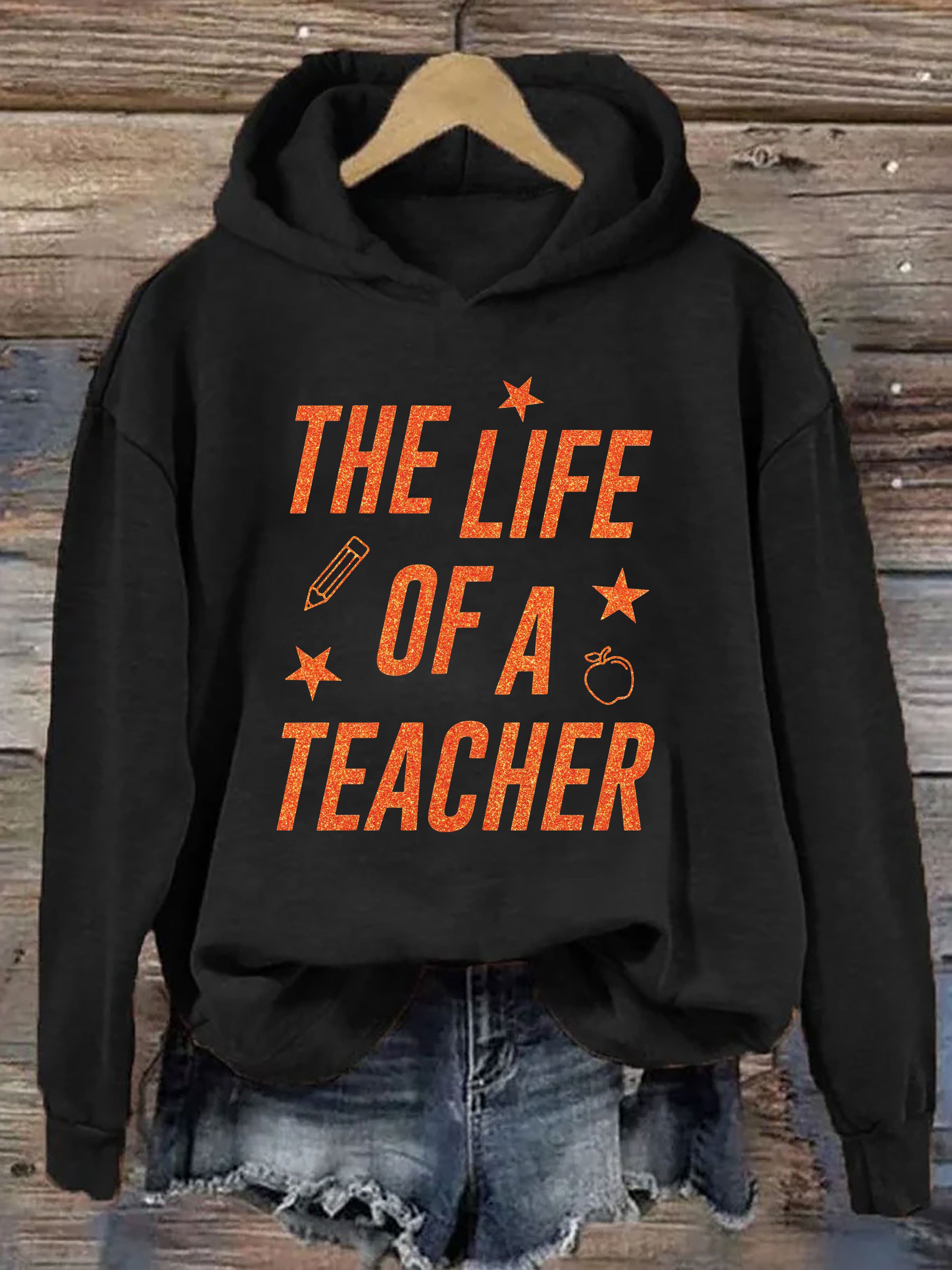 The Life of A Teacher Hoodie