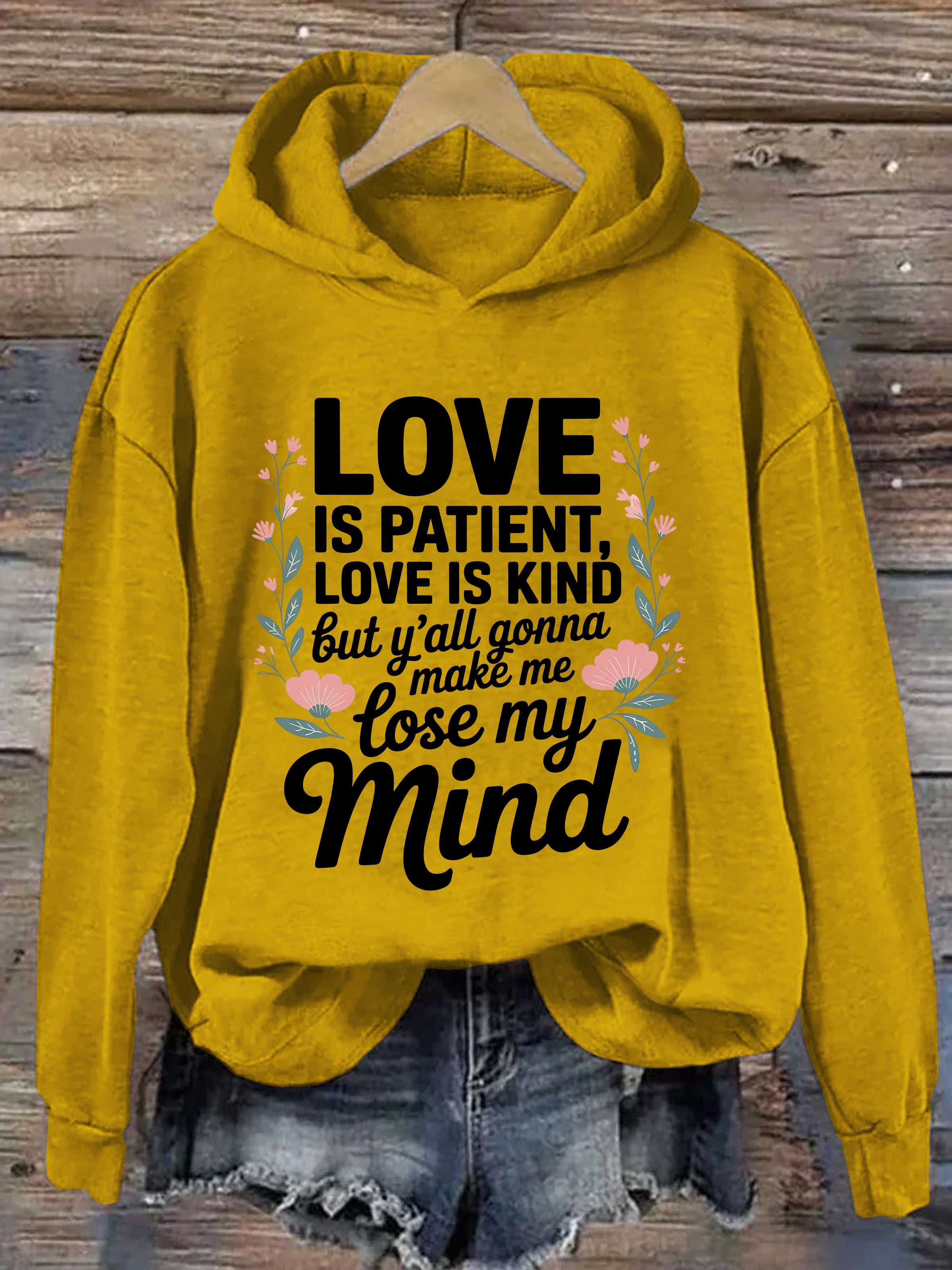 Love Is Patient Love Is Kind These Kids Going To Make Me Lose My Mind  Hoodie