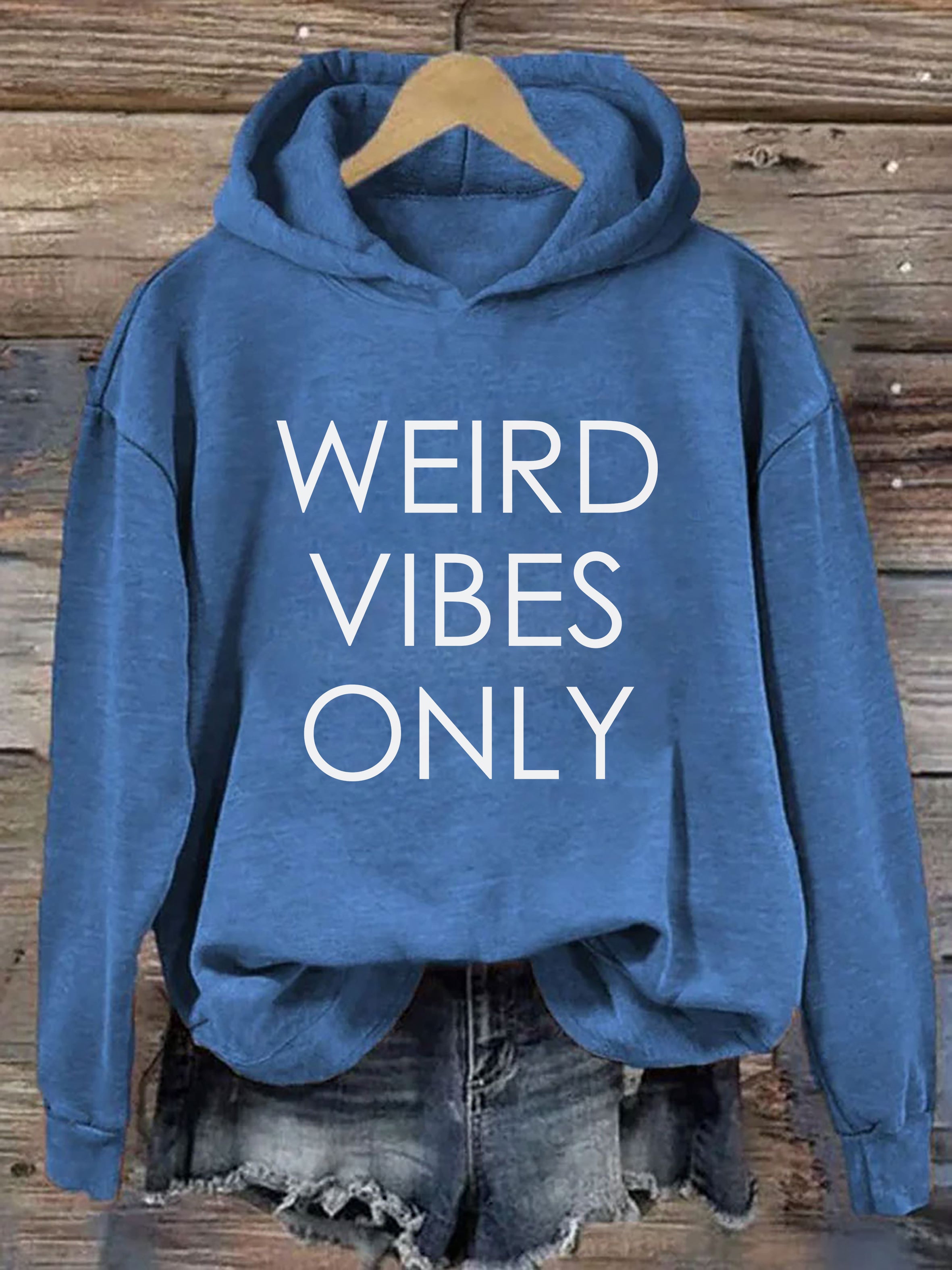 Weird Vibes Only Hoodie