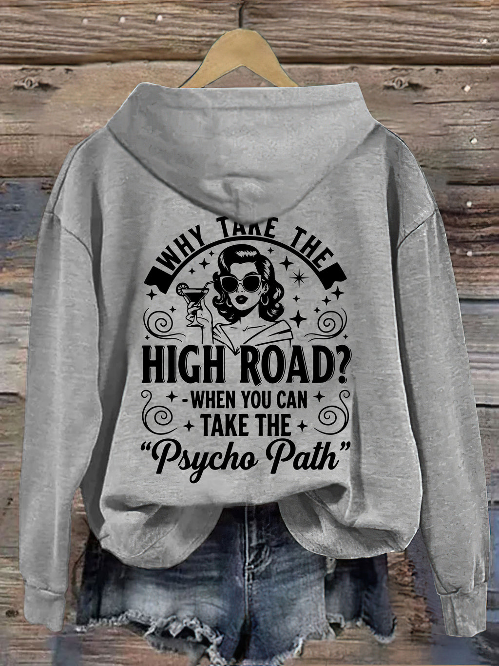 Why Take The High Road When You Can Take The Psycho Path Hoodie