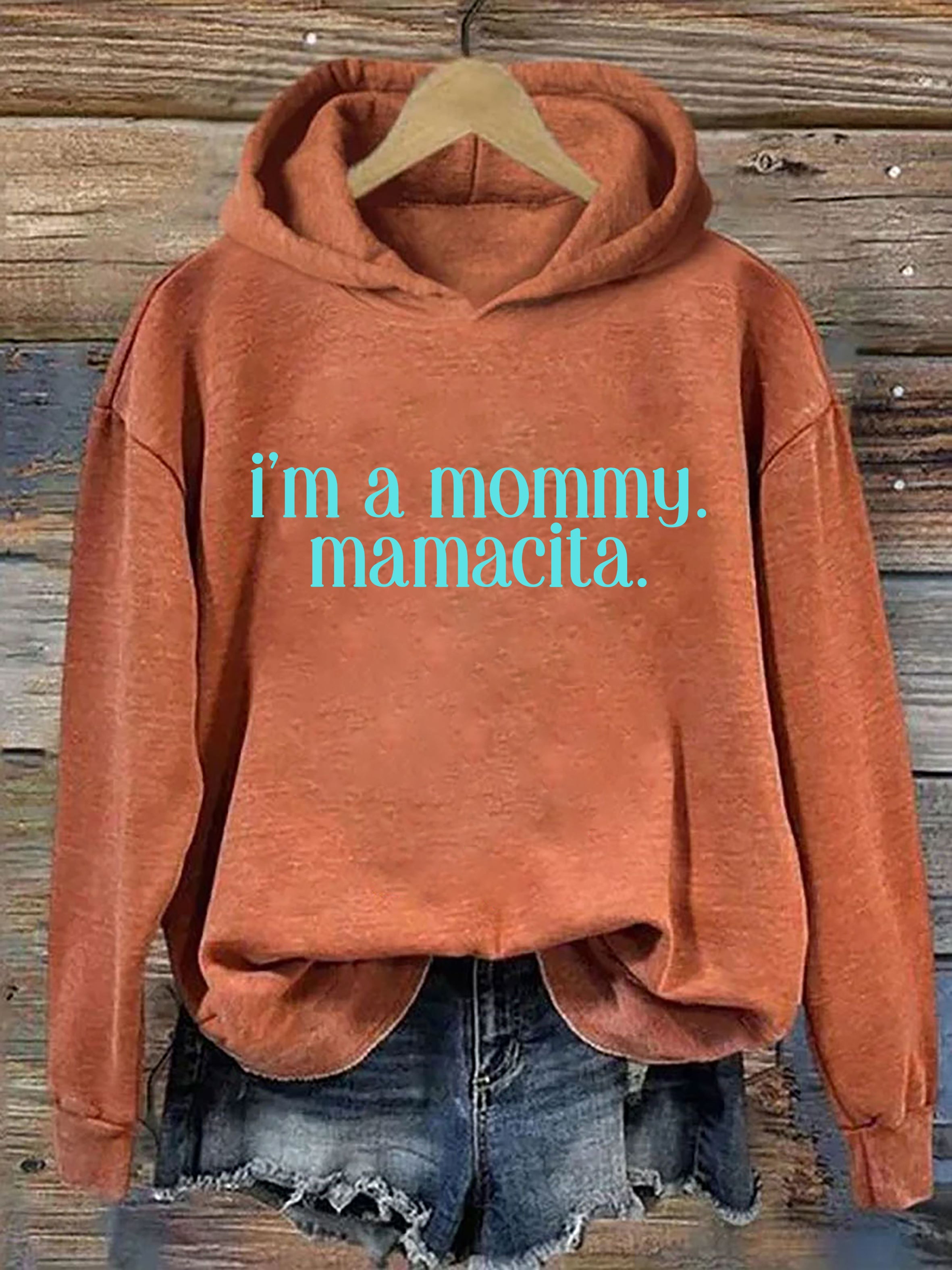 I'm A Mommy Mamacita Hoodie