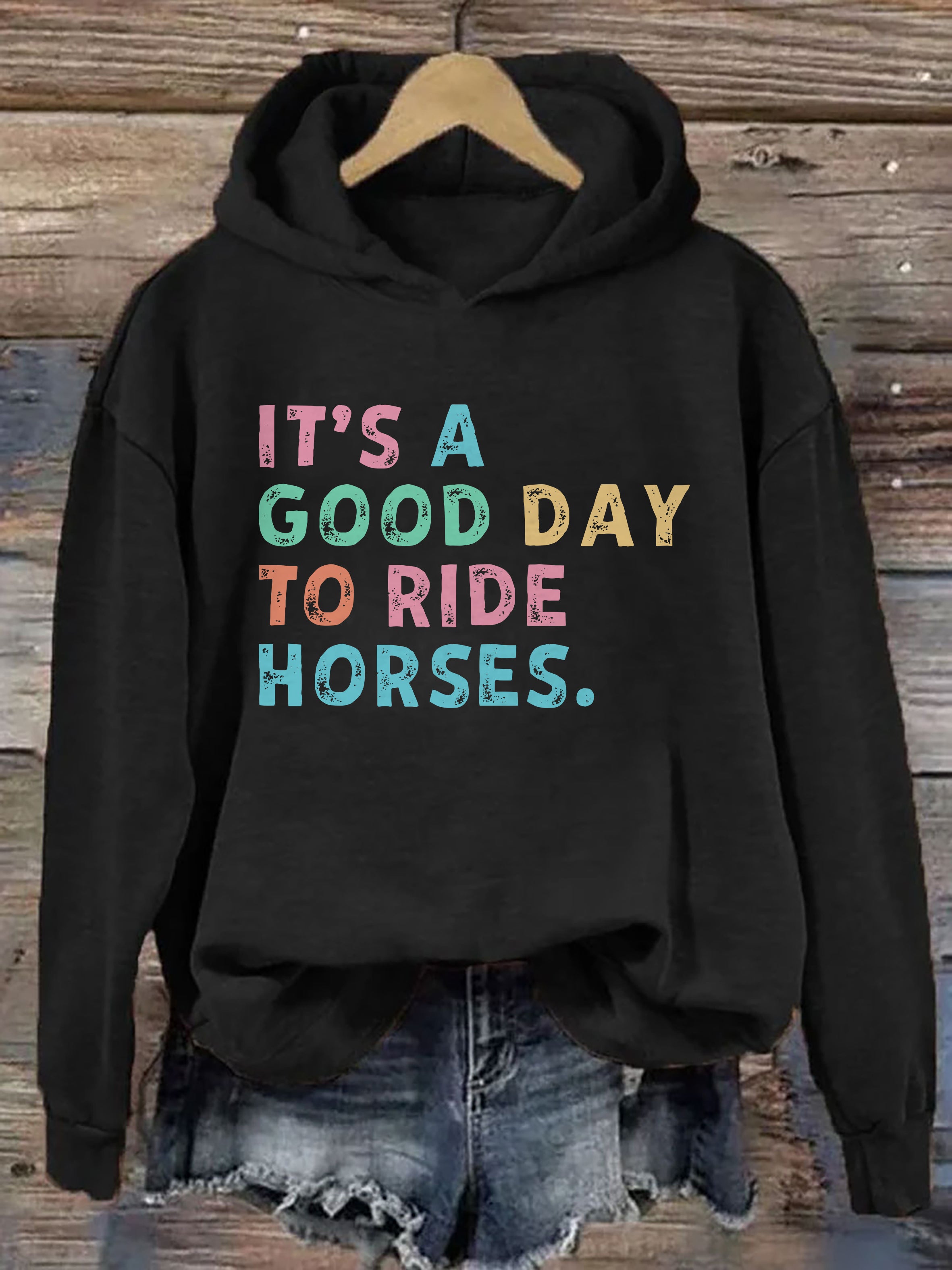 It's A Good Day To Ride Horses Hoodie