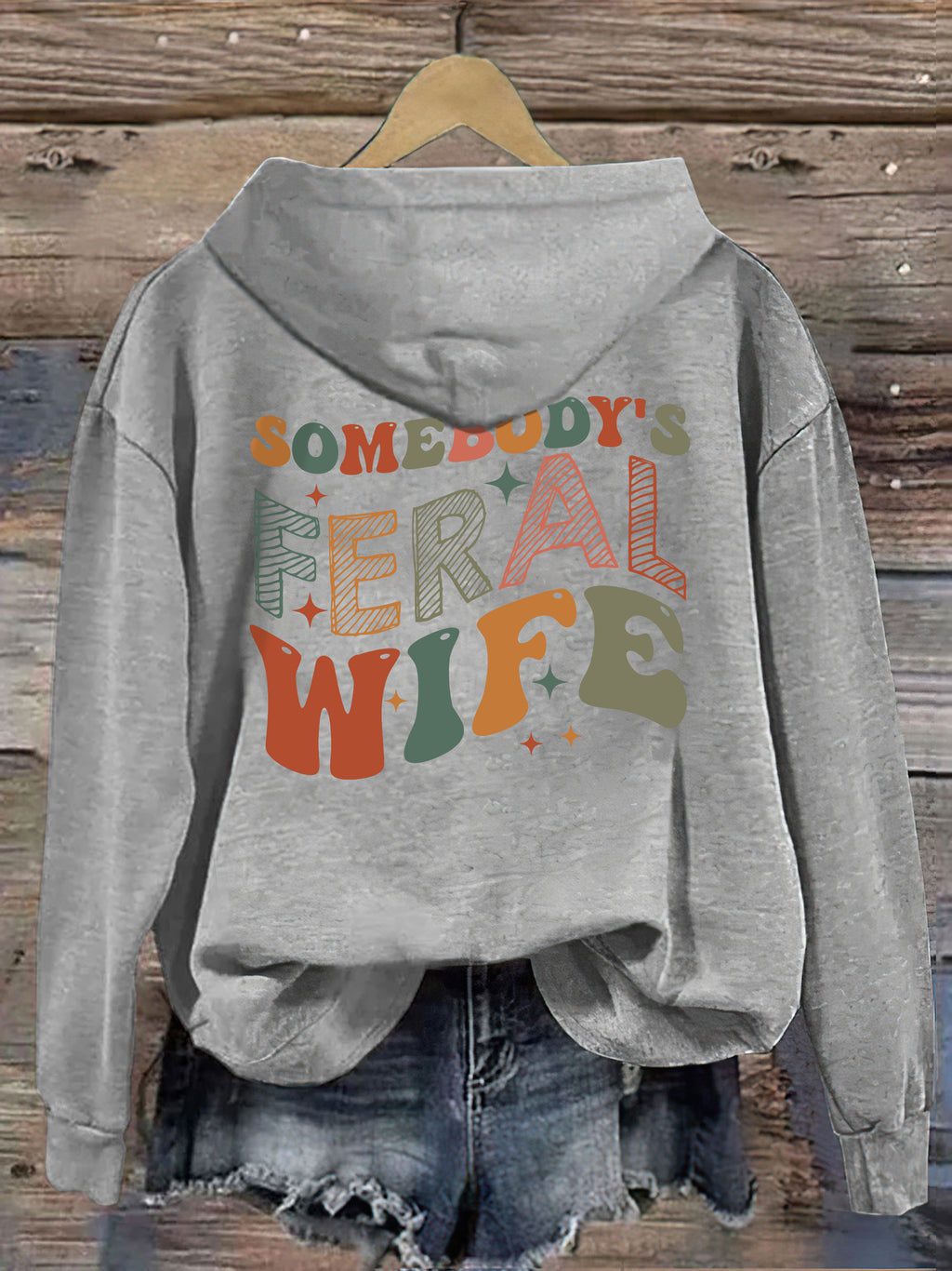 Somebody's Feral Wife Hoodie
