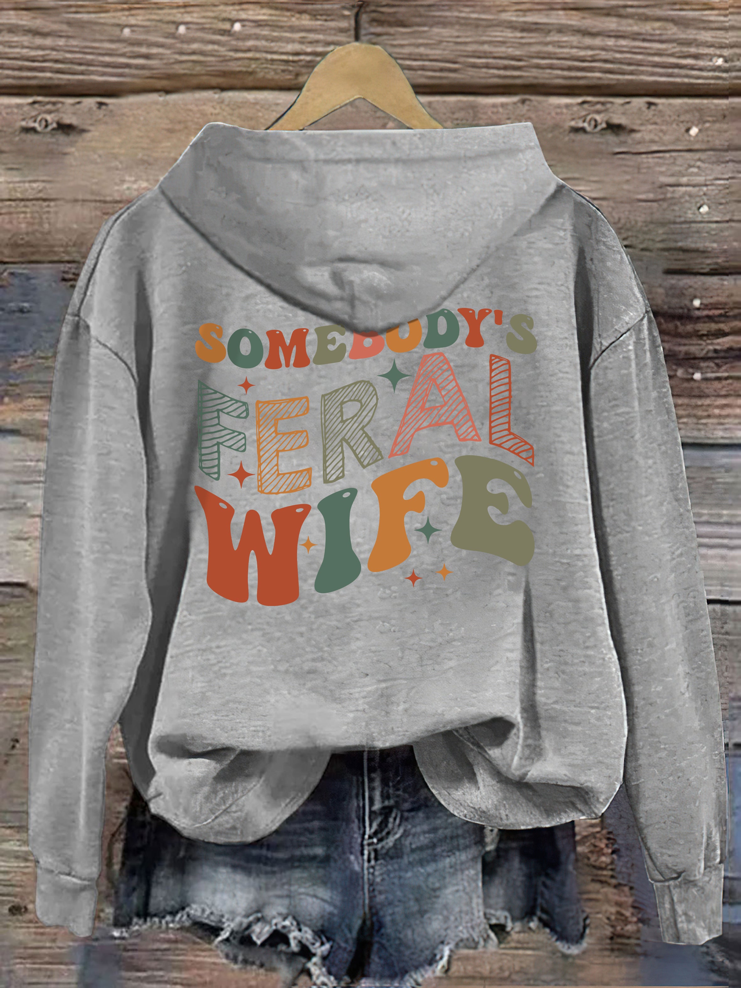 Somebody's Feral Wife Hoodie