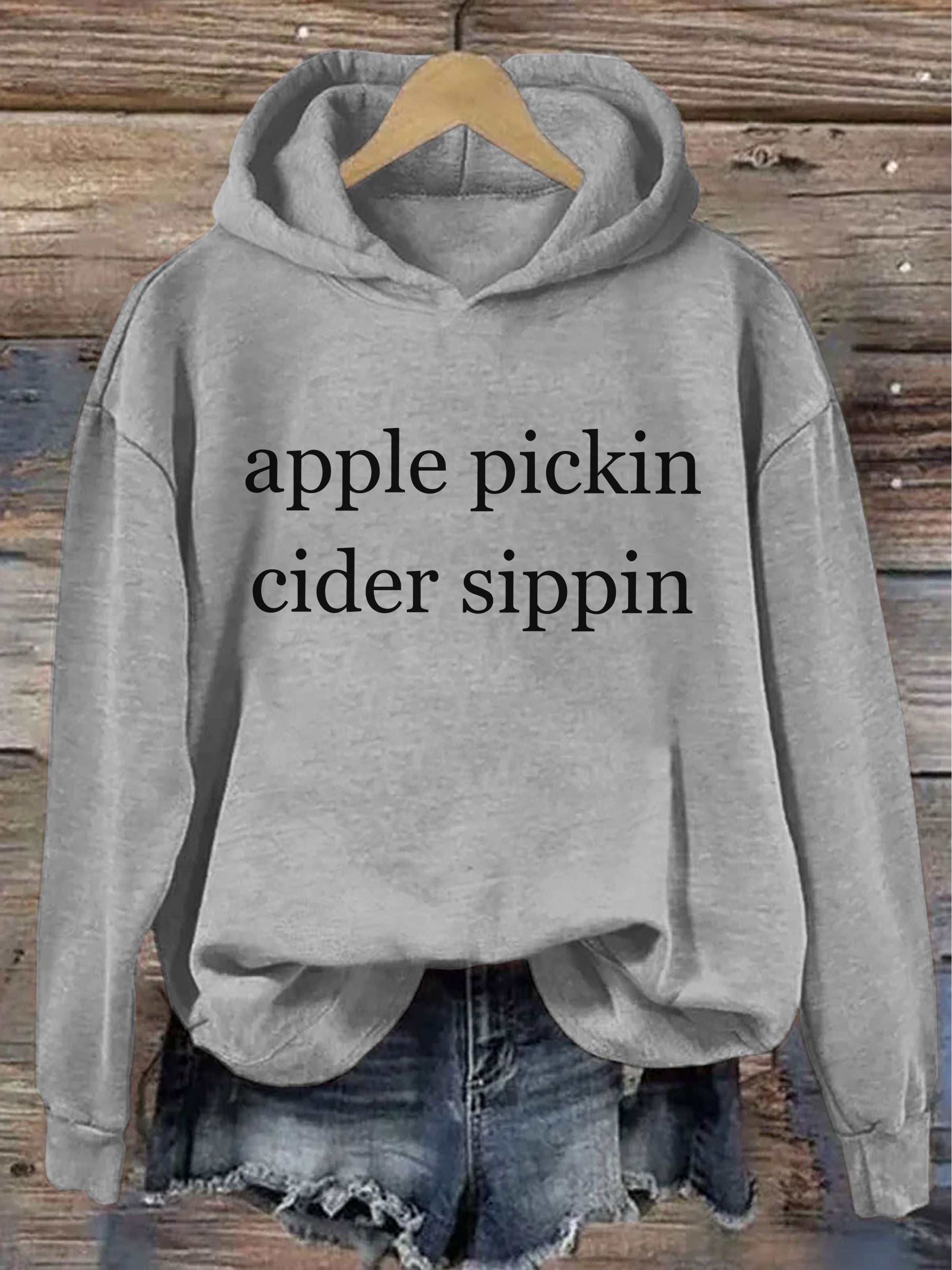 Apple Pickin Cider Sippin Hoodie