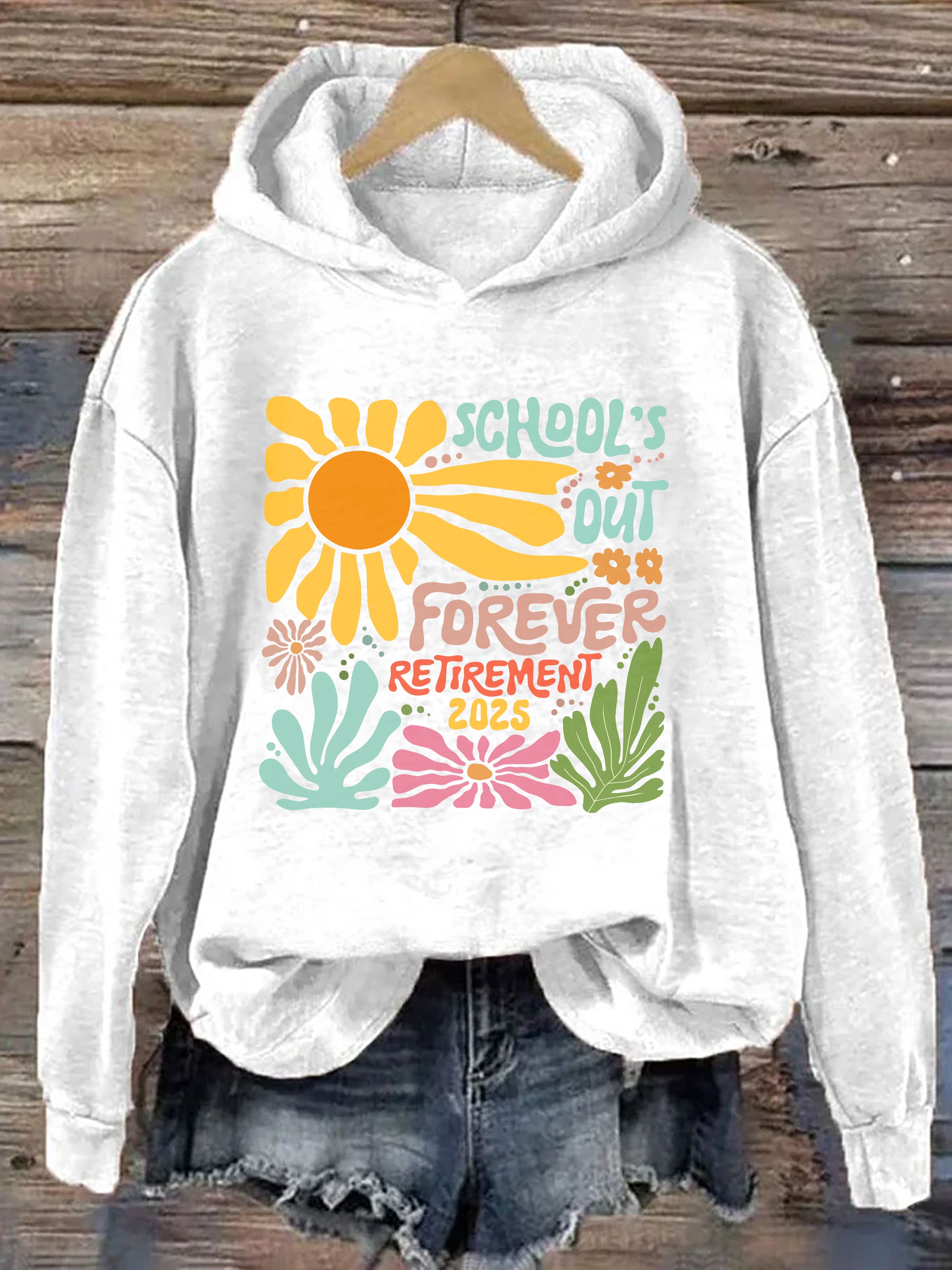 School is Out Forever Teacher Retirement Hoodie