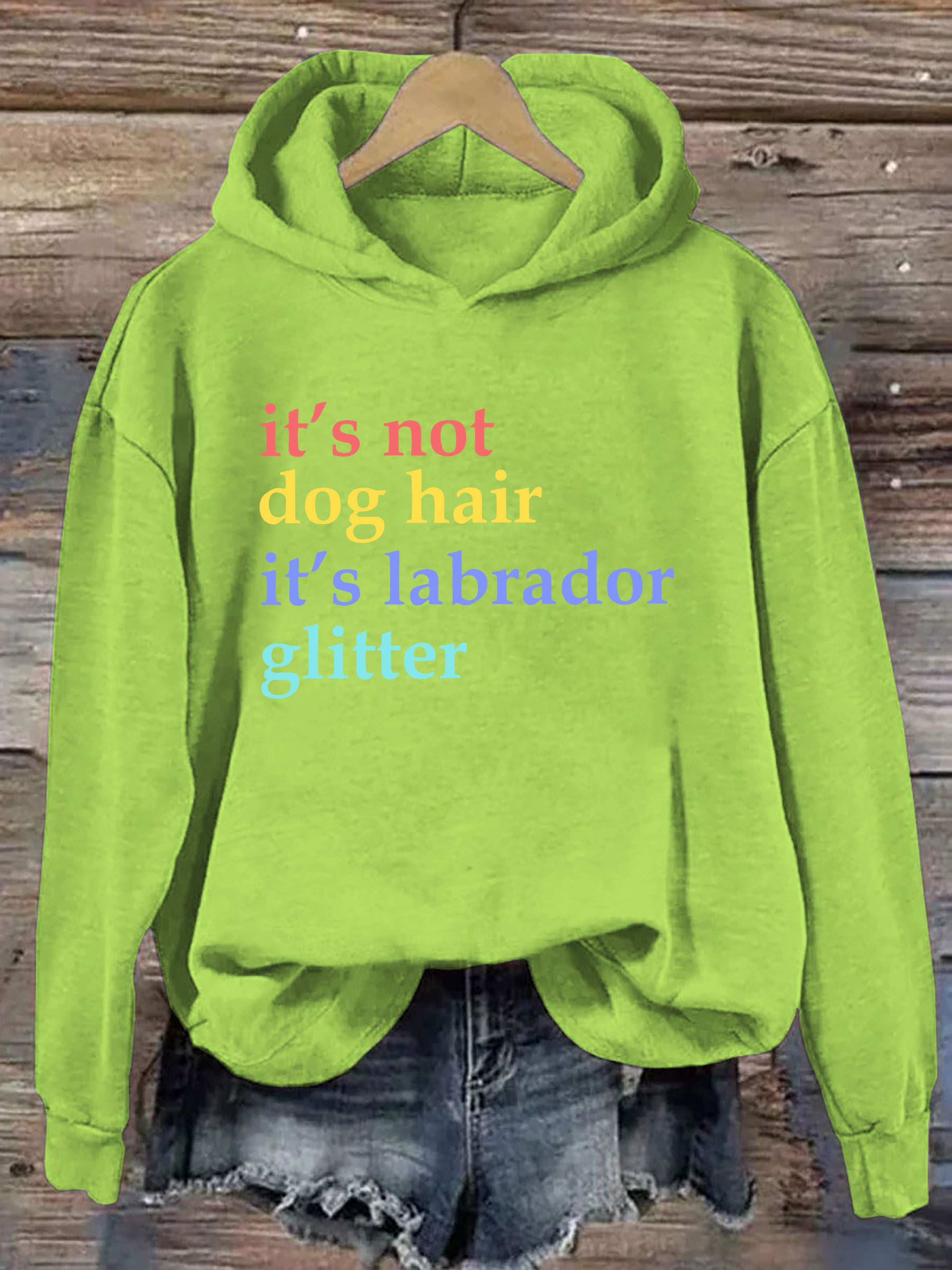It's Not Dog Hair It's A Labrador Glitter Hoodie