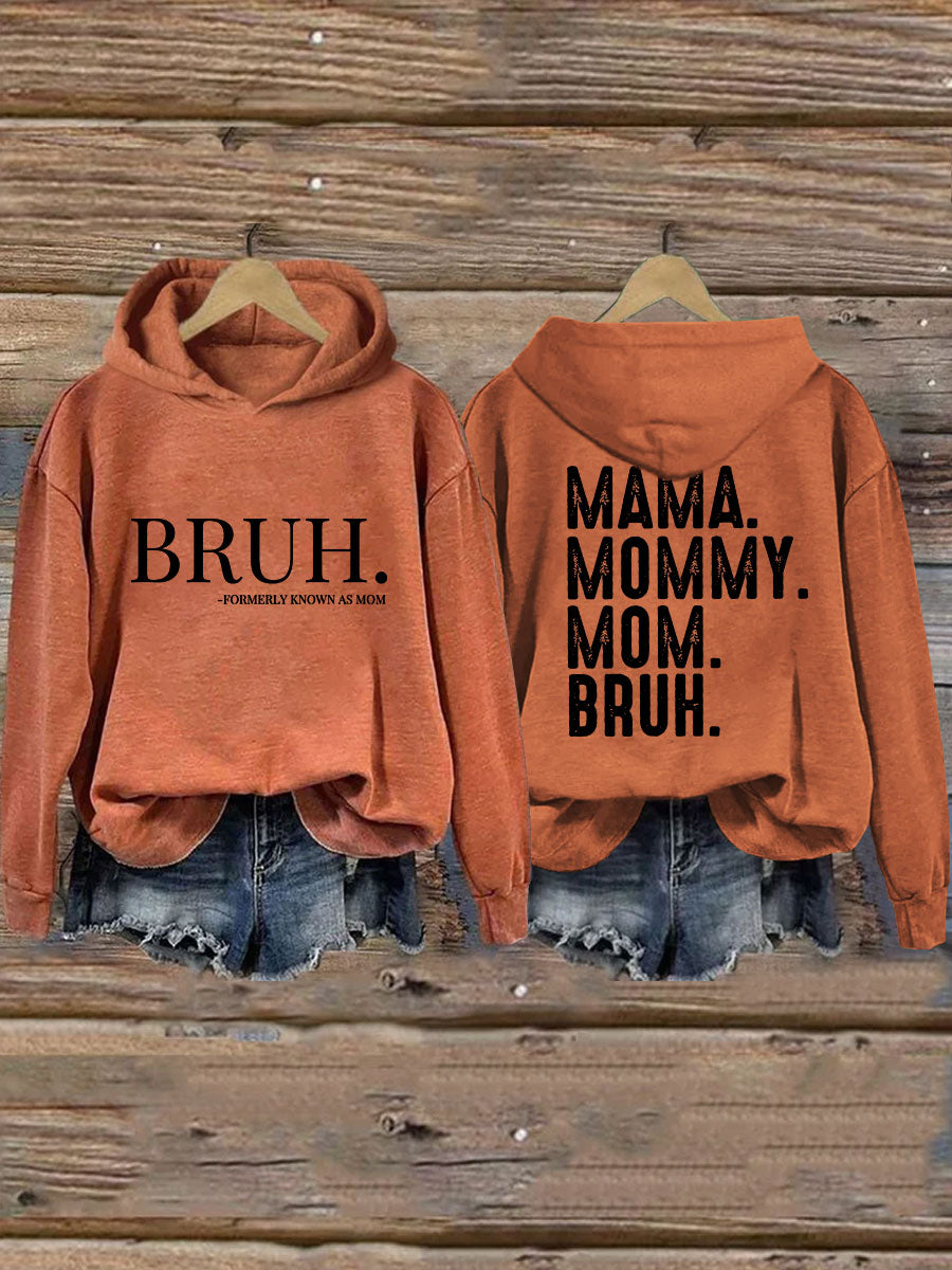 Mama Mommy Mom Bruh Hoodie