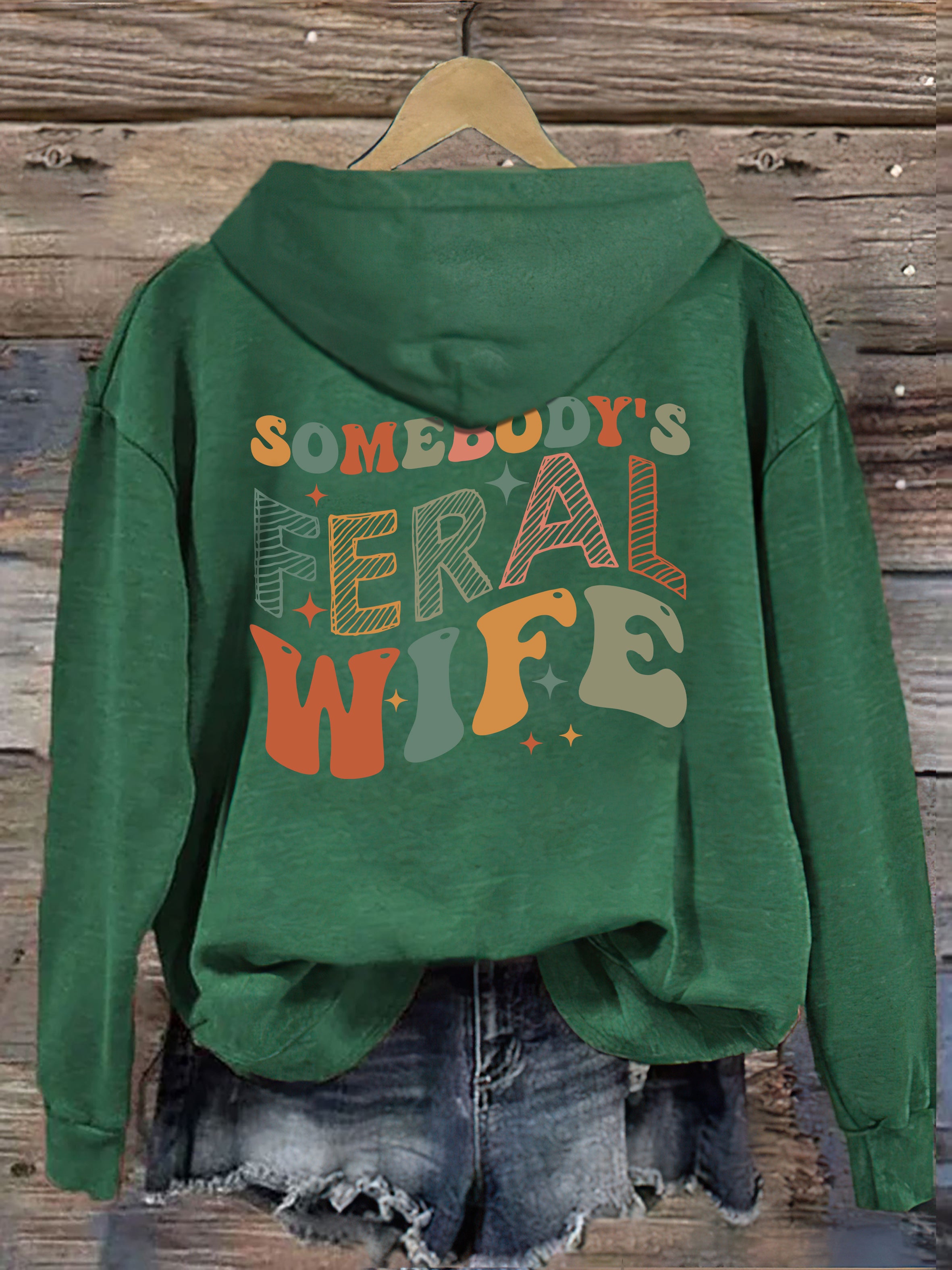 Somebody's Feral Wife Hoodie