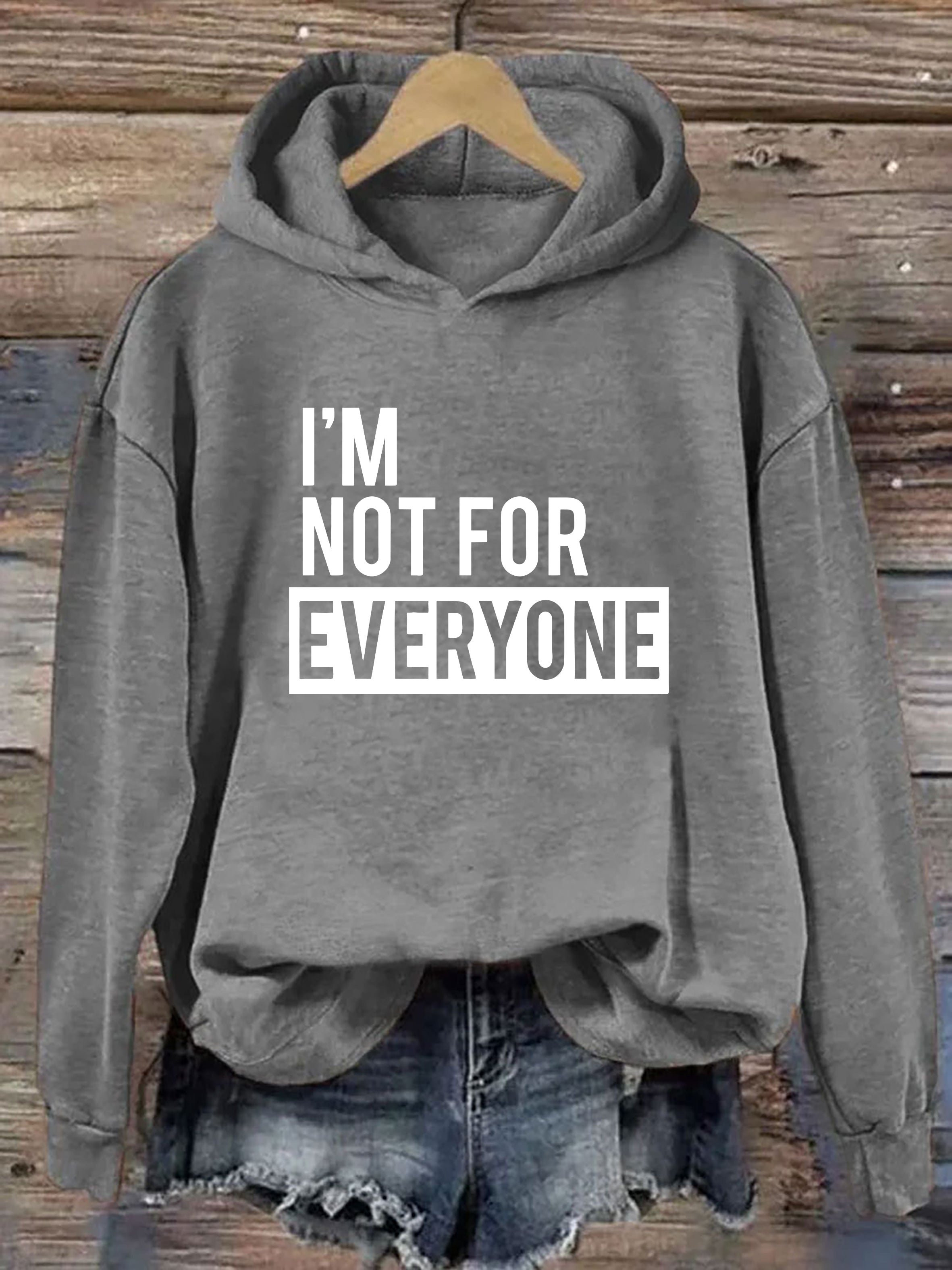 I'm Not for Everyone Hoodie
