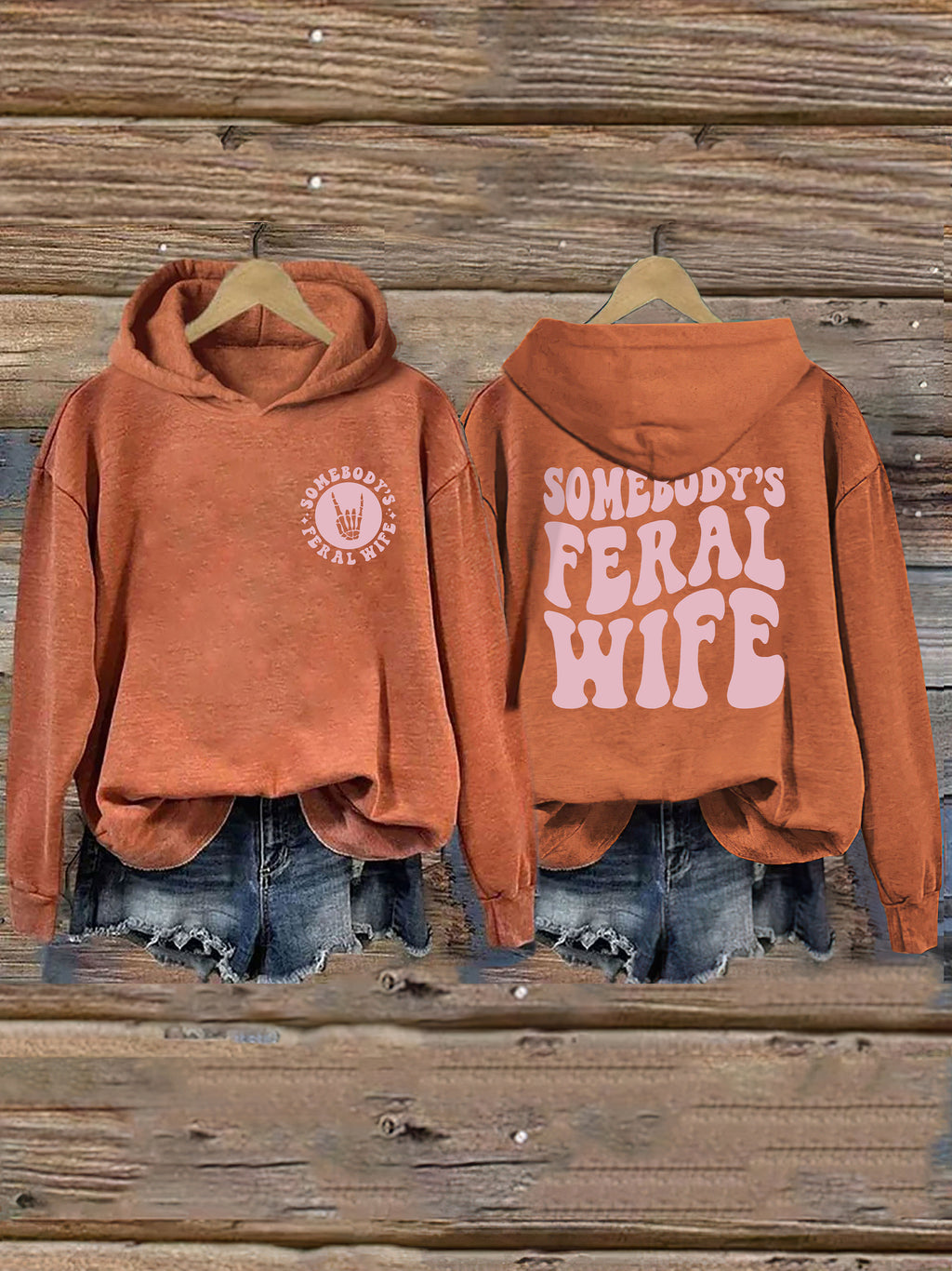 Somebody's  Feral Wife Hoodie