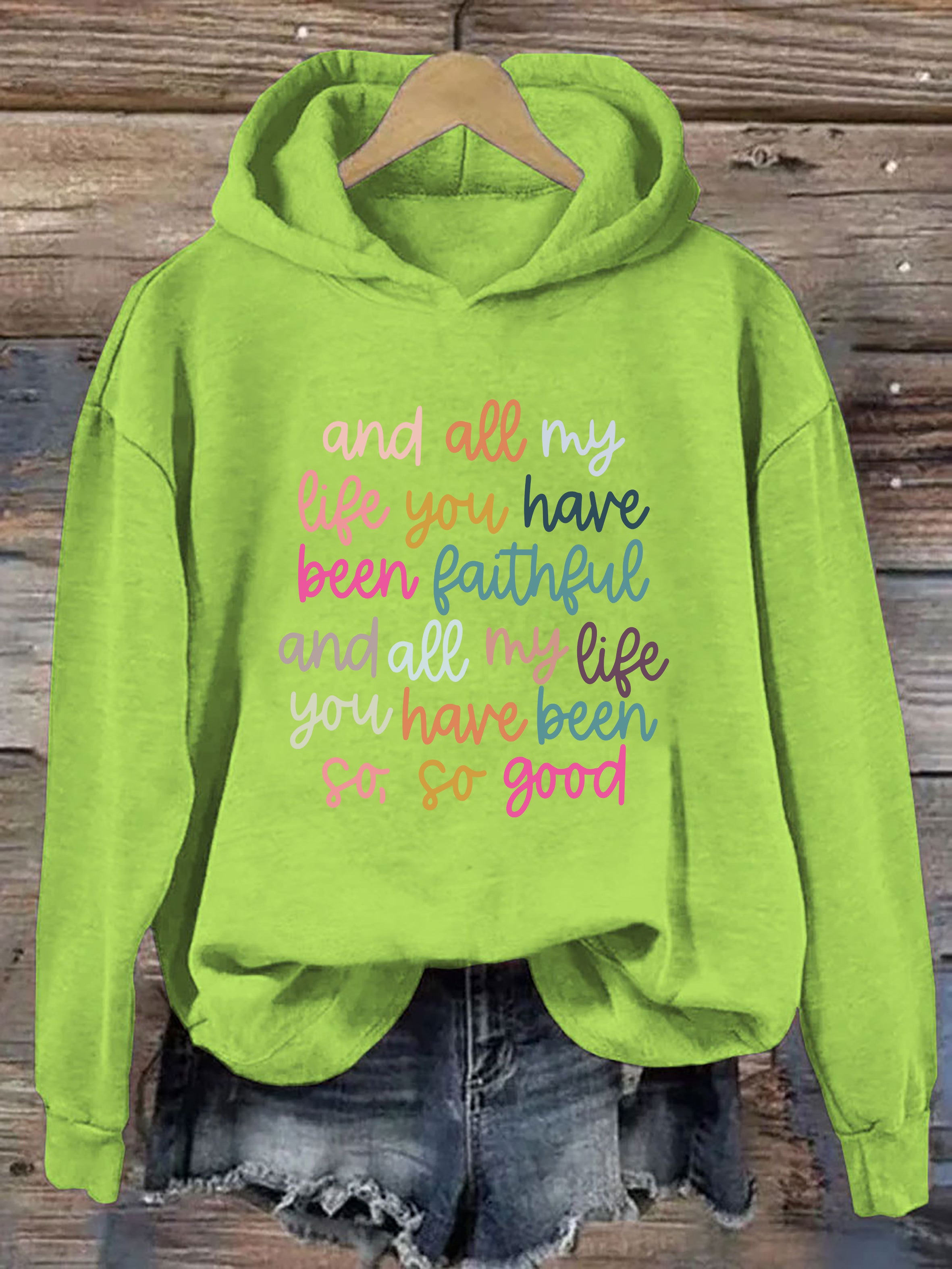 And All My Life You Have Been Faithful Hoodie