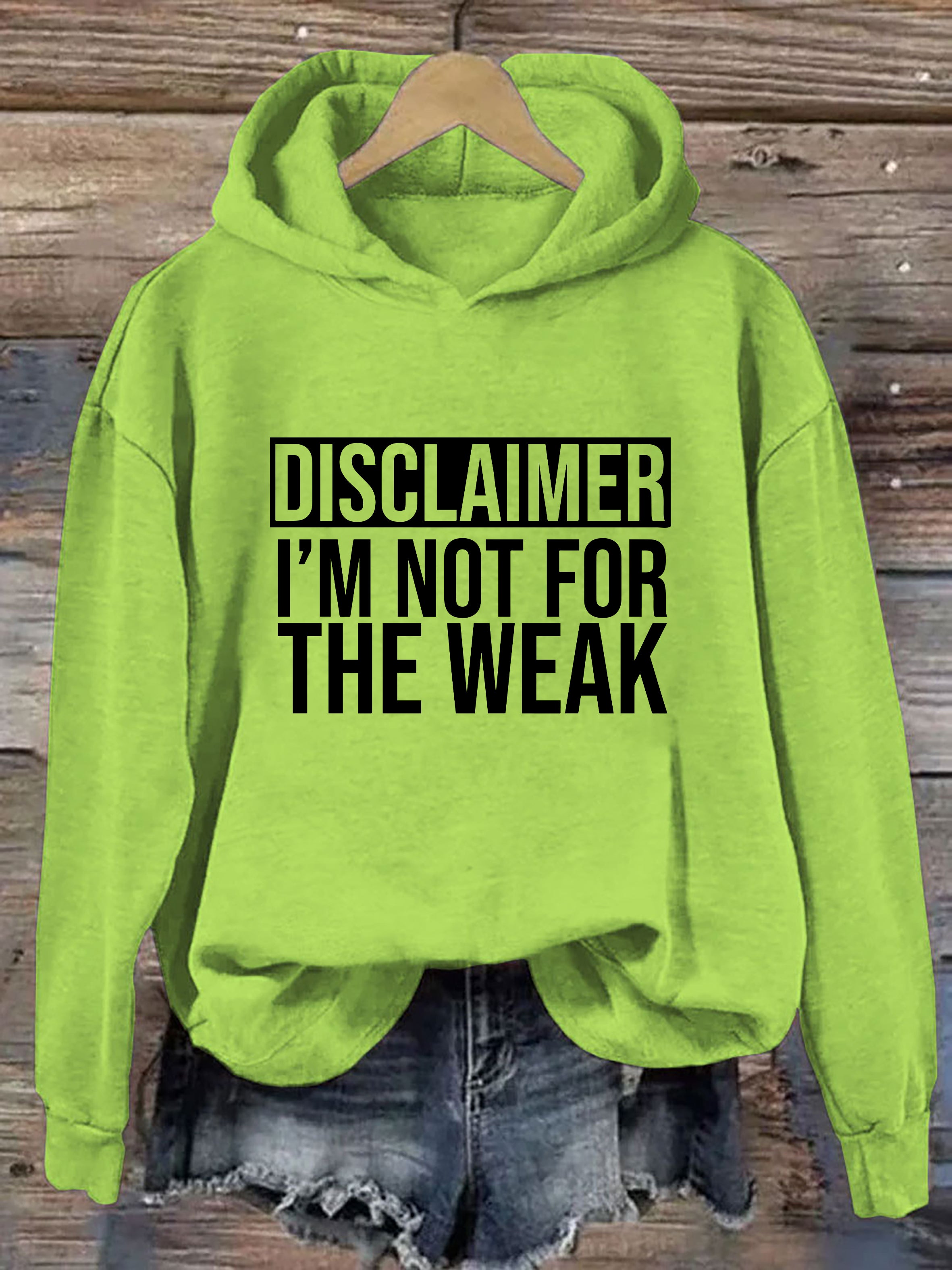 Disclaimer I'm Not For The Weak Hoodie