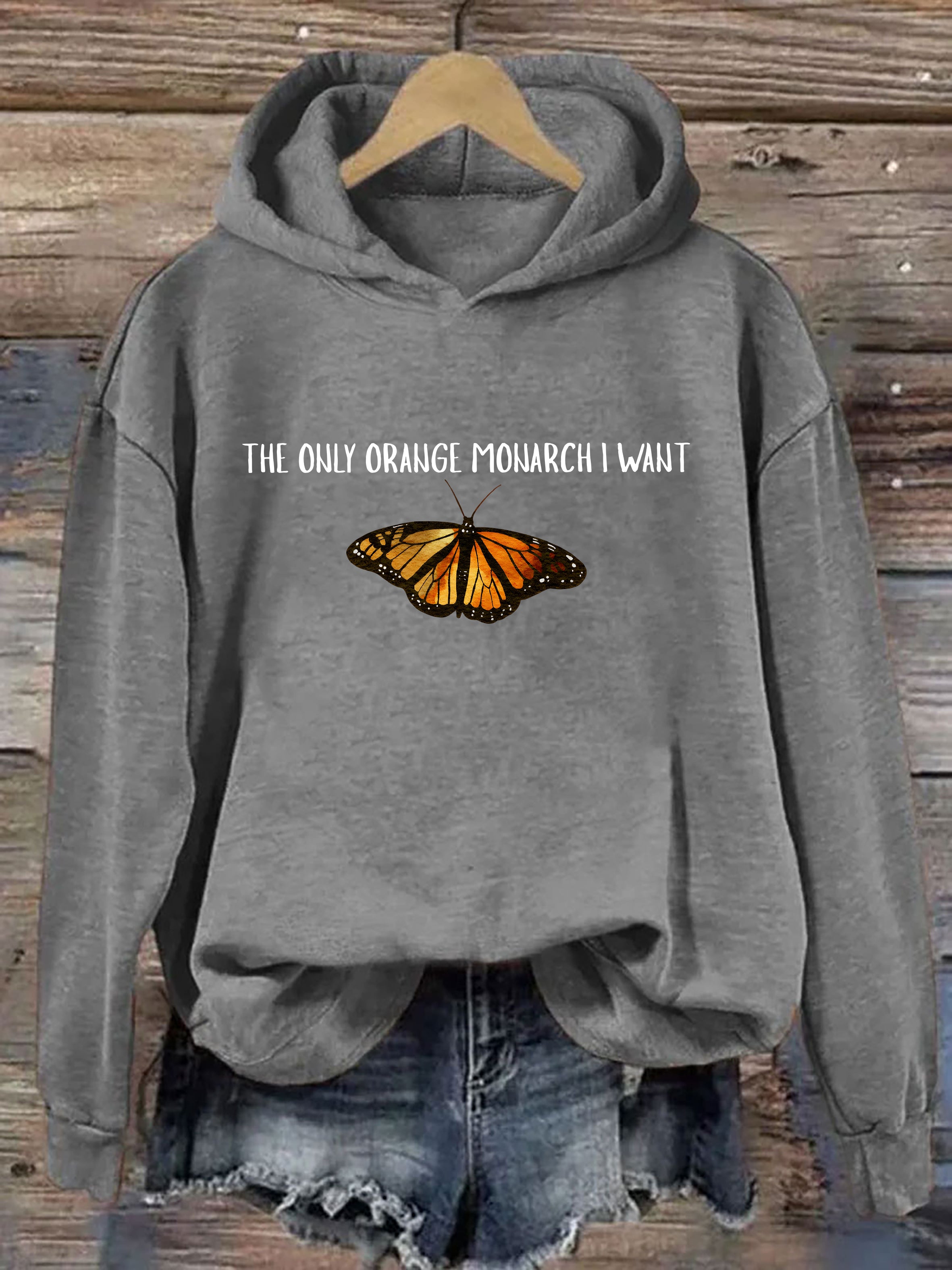 The Only Monarch I Want Hoodie