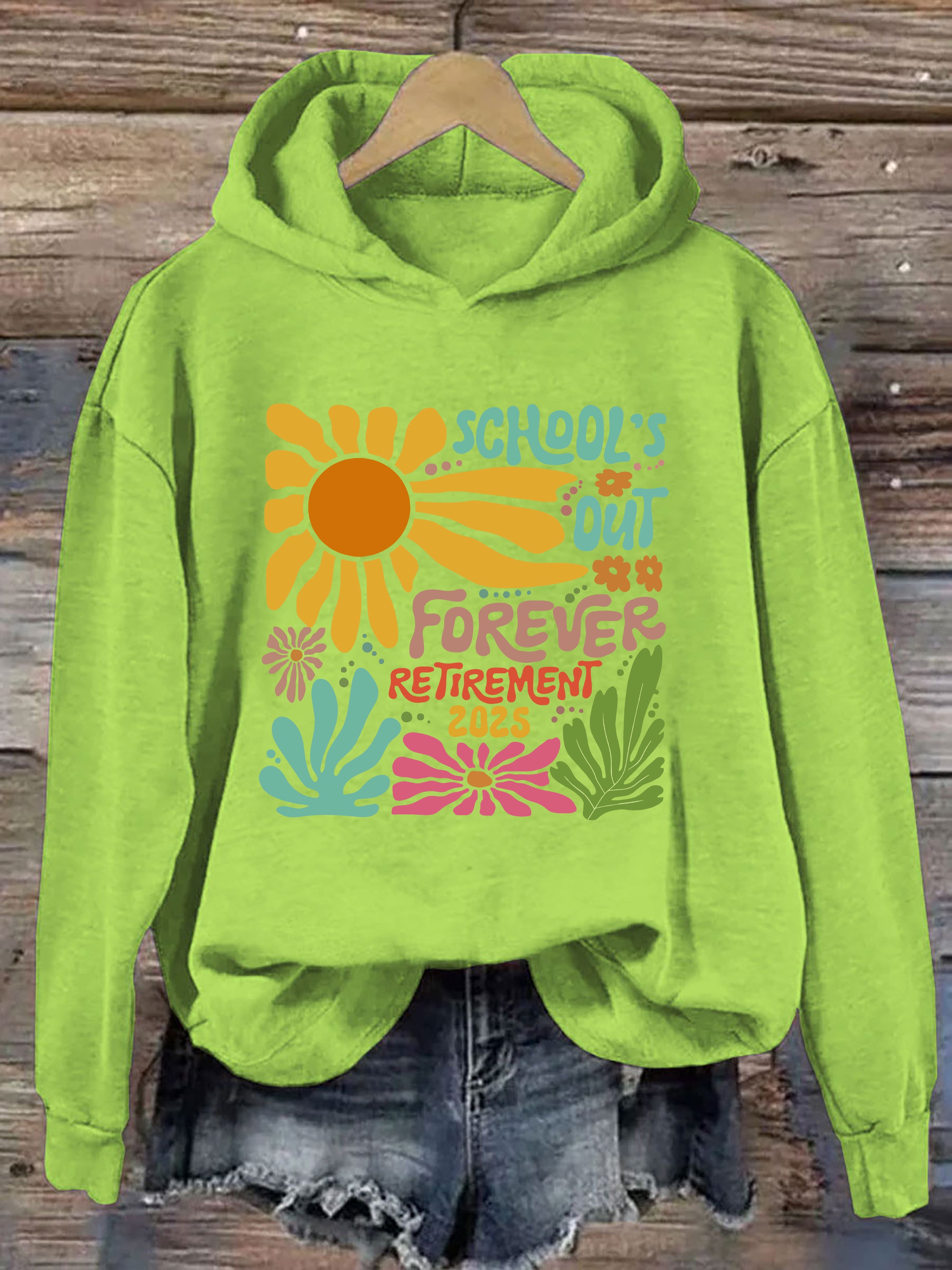 School is Out Forever Teacher Retirement Hoodie