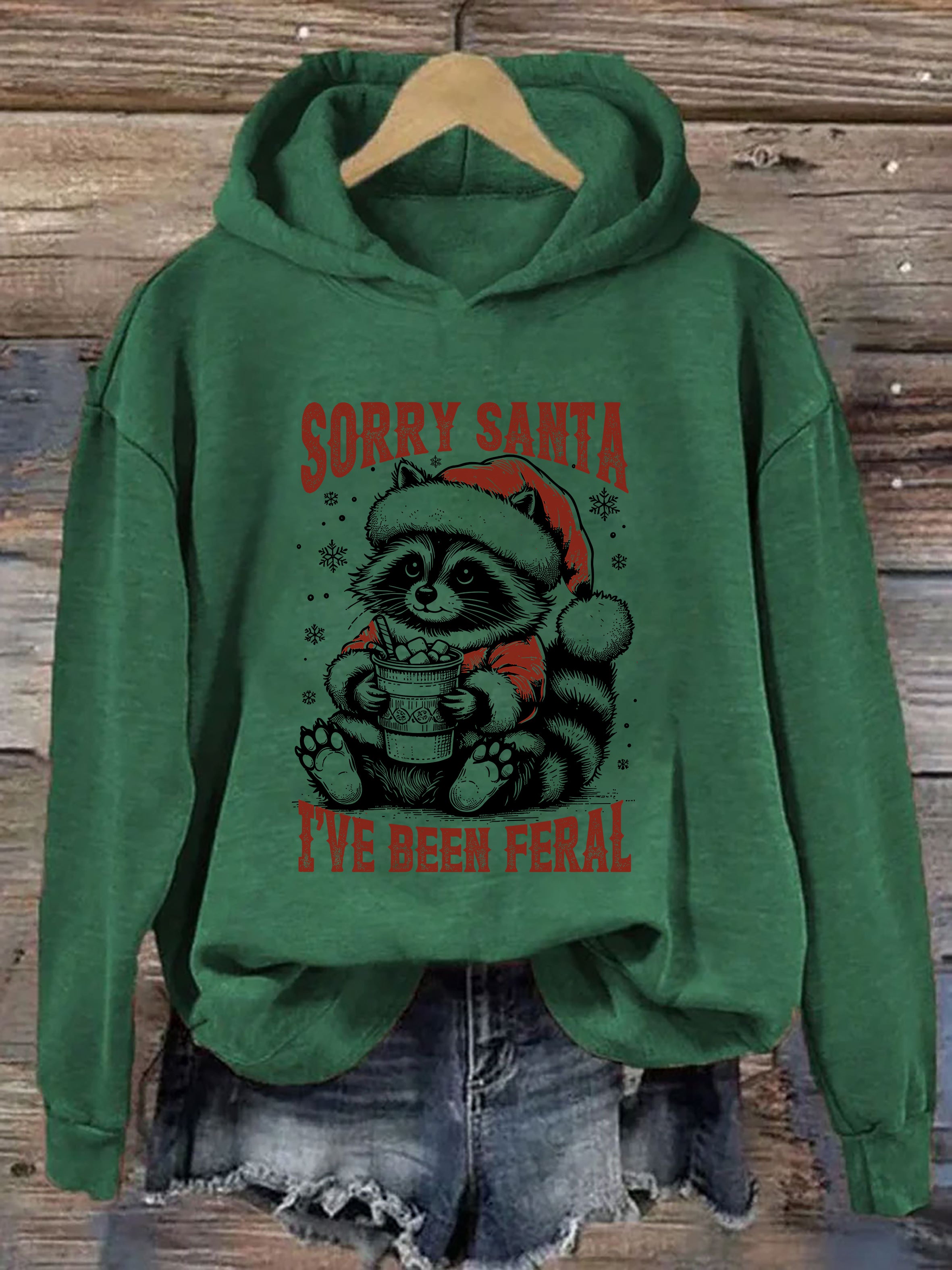 Sorry Santa I've Been Feral Hoodie