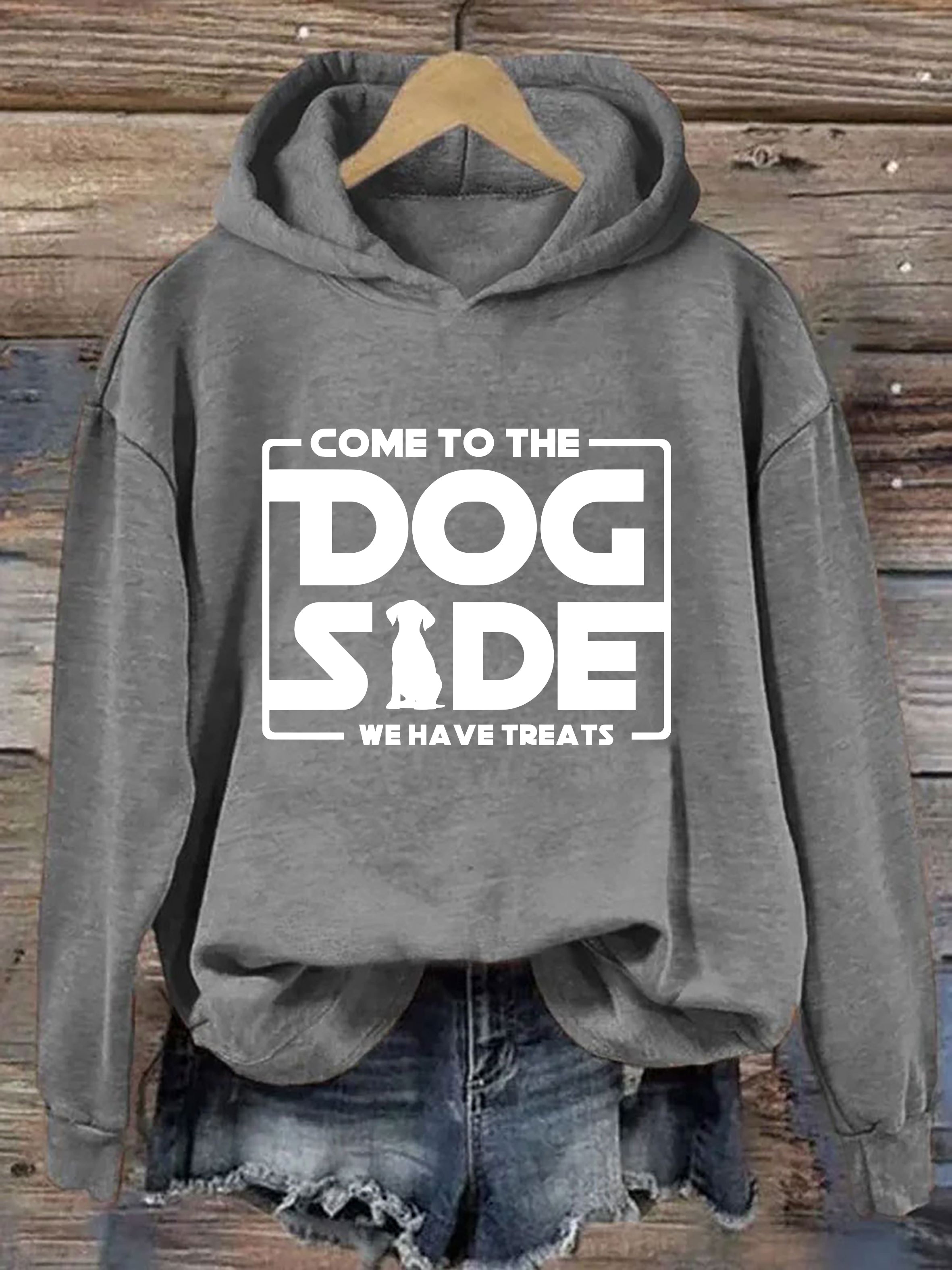 Come To The Dog Side We Have Treats Hoodie