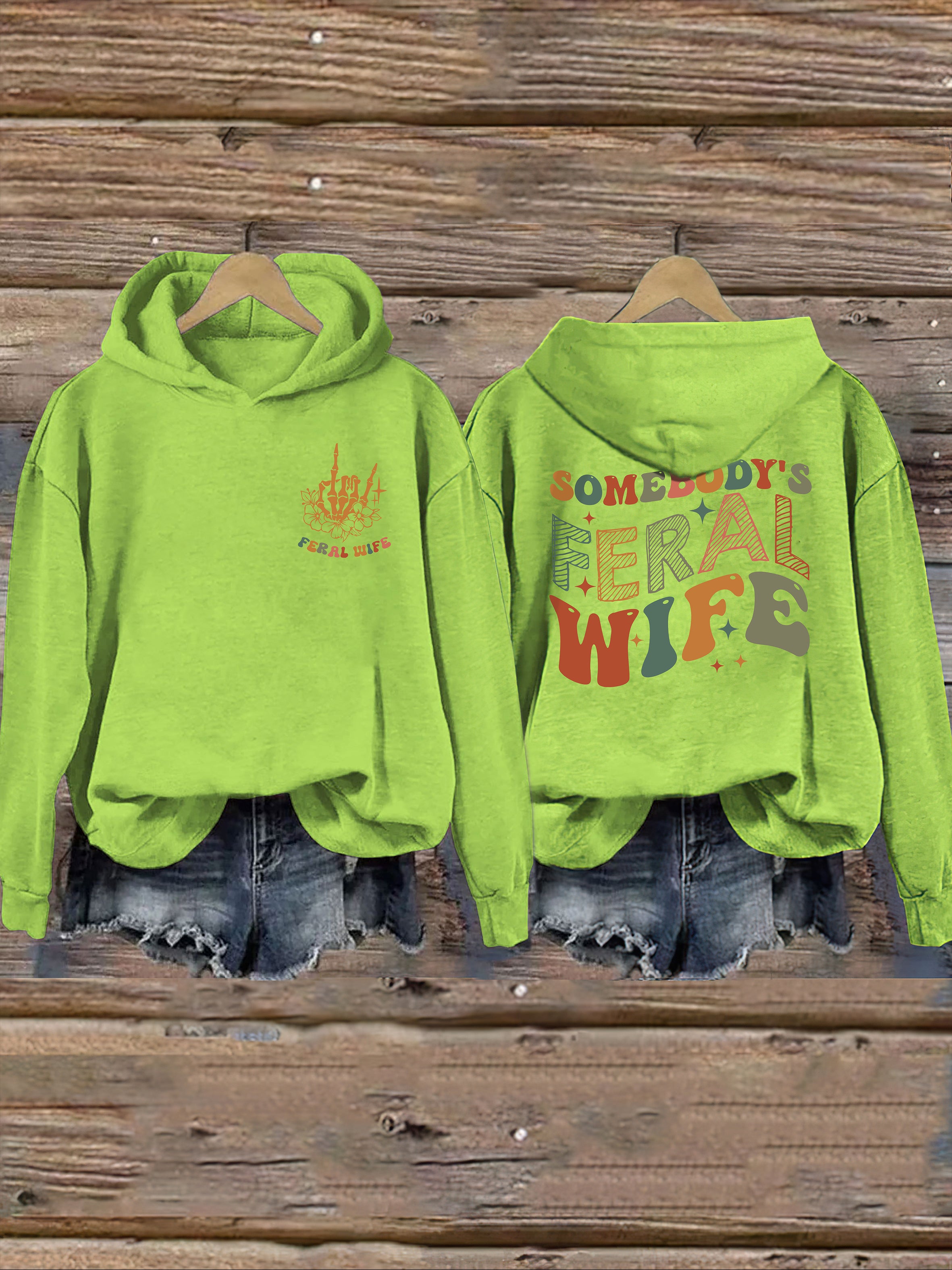 Somebody's Feral Wife Hoodie