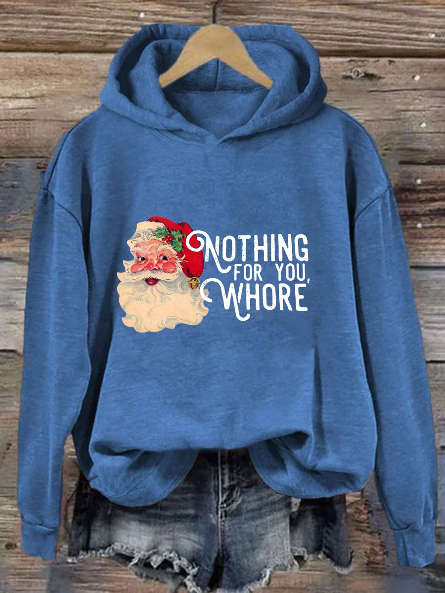 Nothing For You Whore Christmas Hoodie