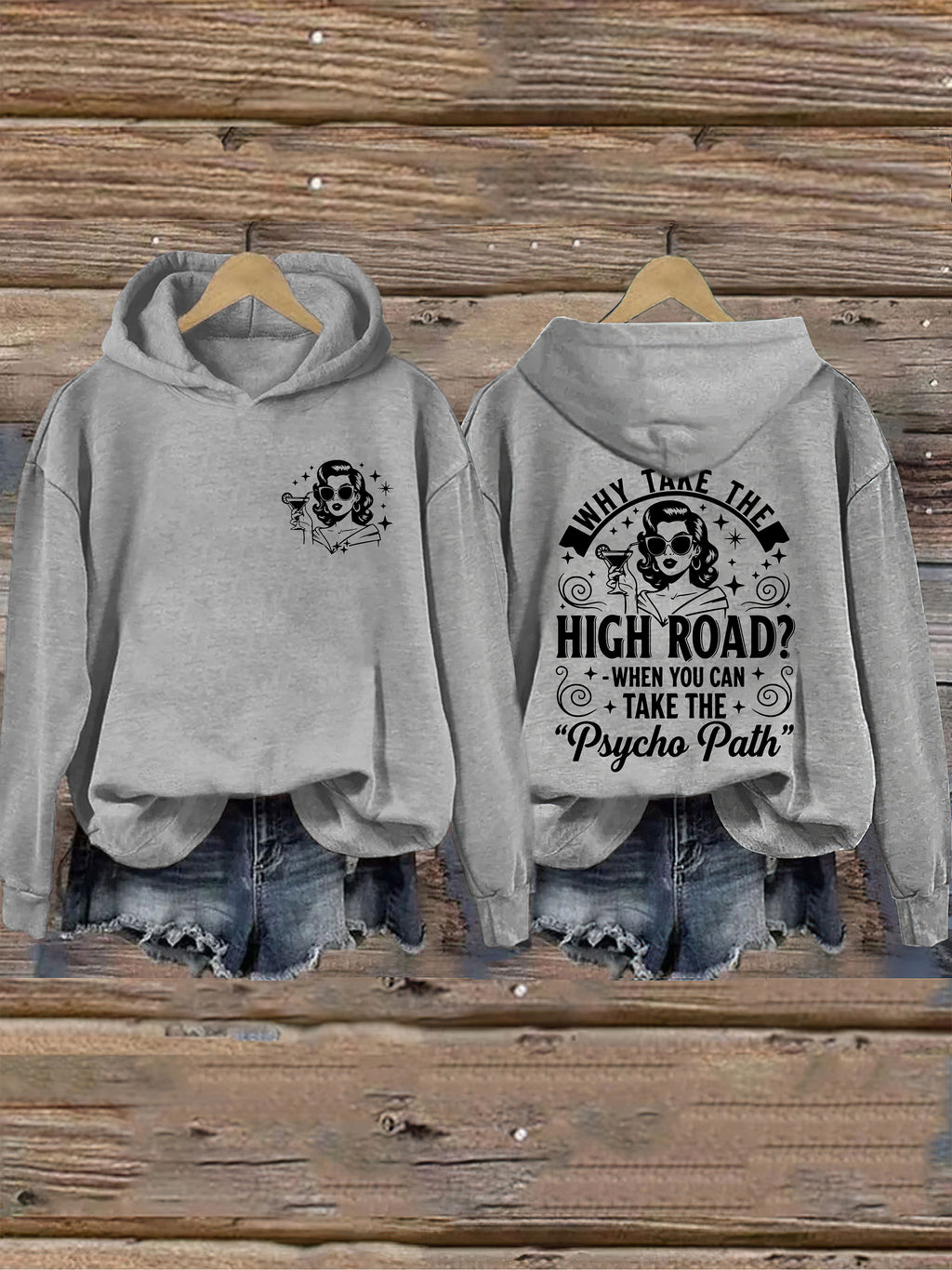 Why Take The High Road When You Can Take The Psycho Path Hoodie