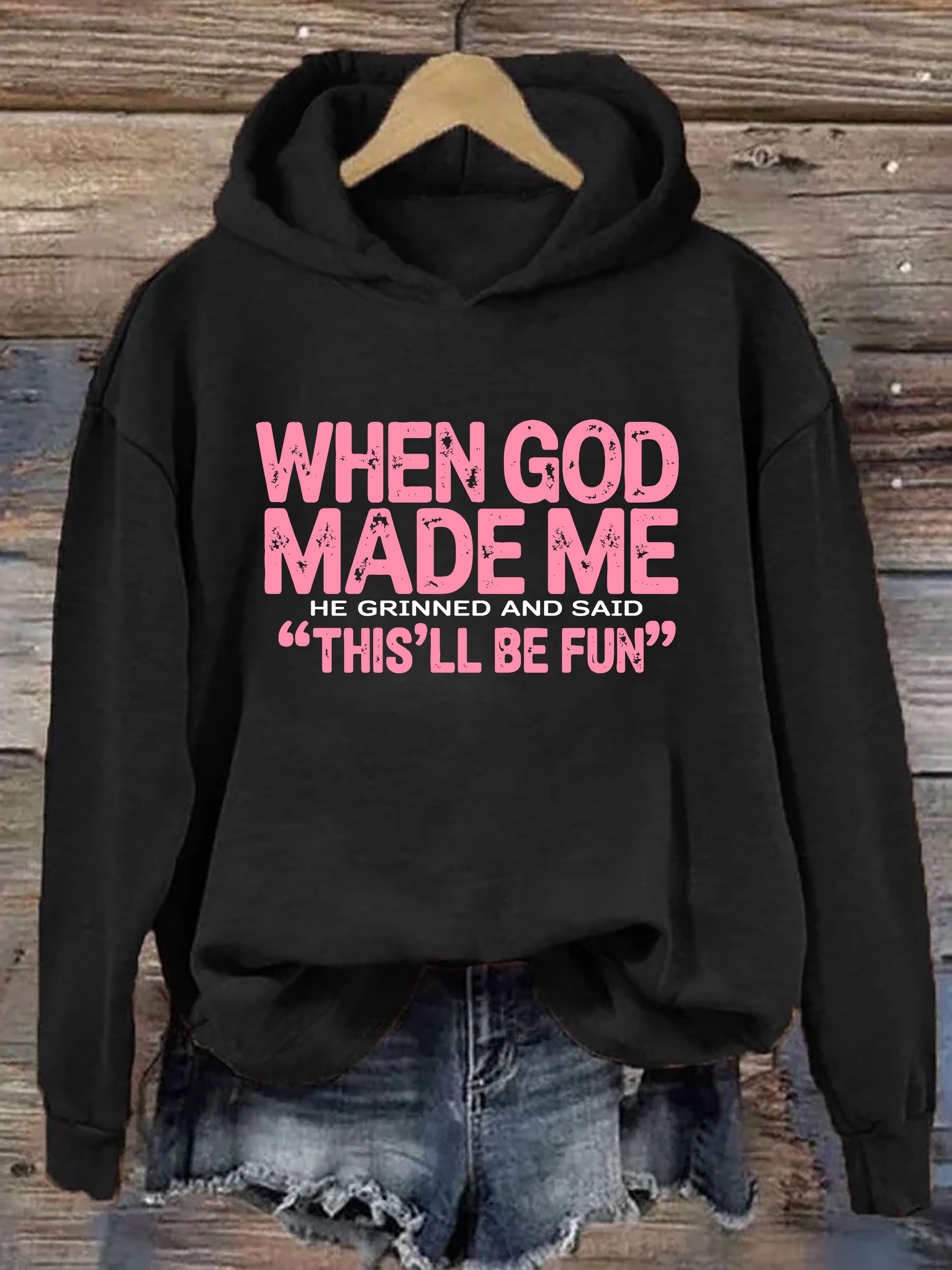 When God Made Me Hoodie
