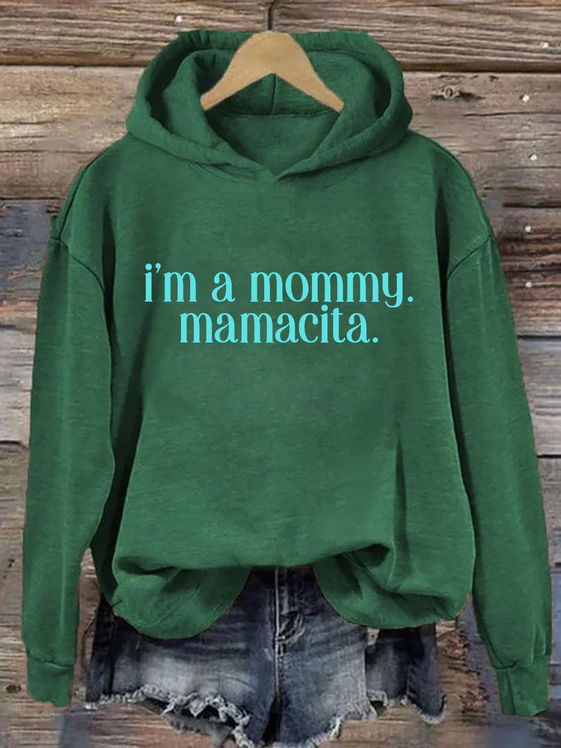 I'm A Mommy Mamacita Hoodie